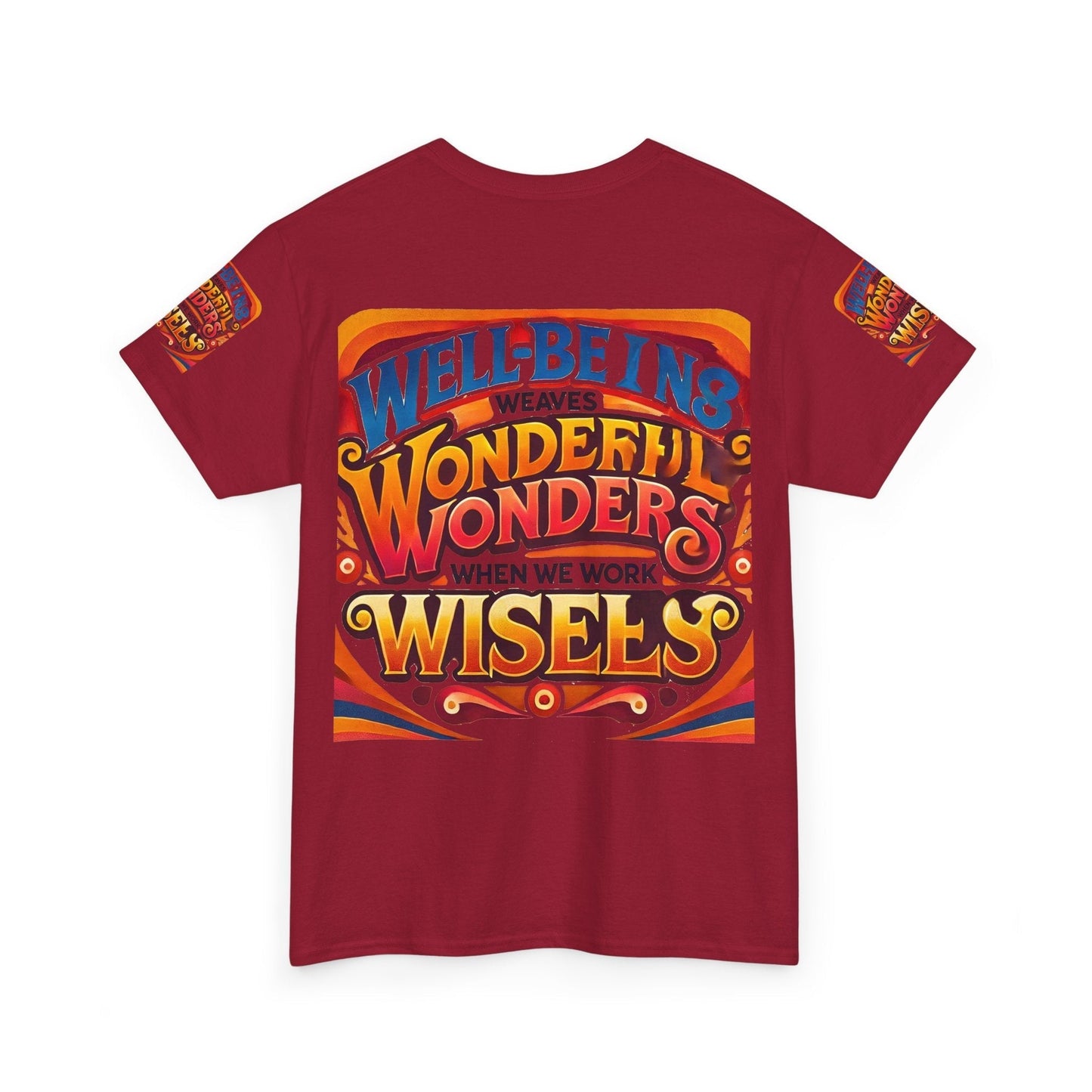 Unisex Heavy Cotton Tee with "Well Being Weaves Wonderful Wonders When We Work Wisely" message on the back, red color.