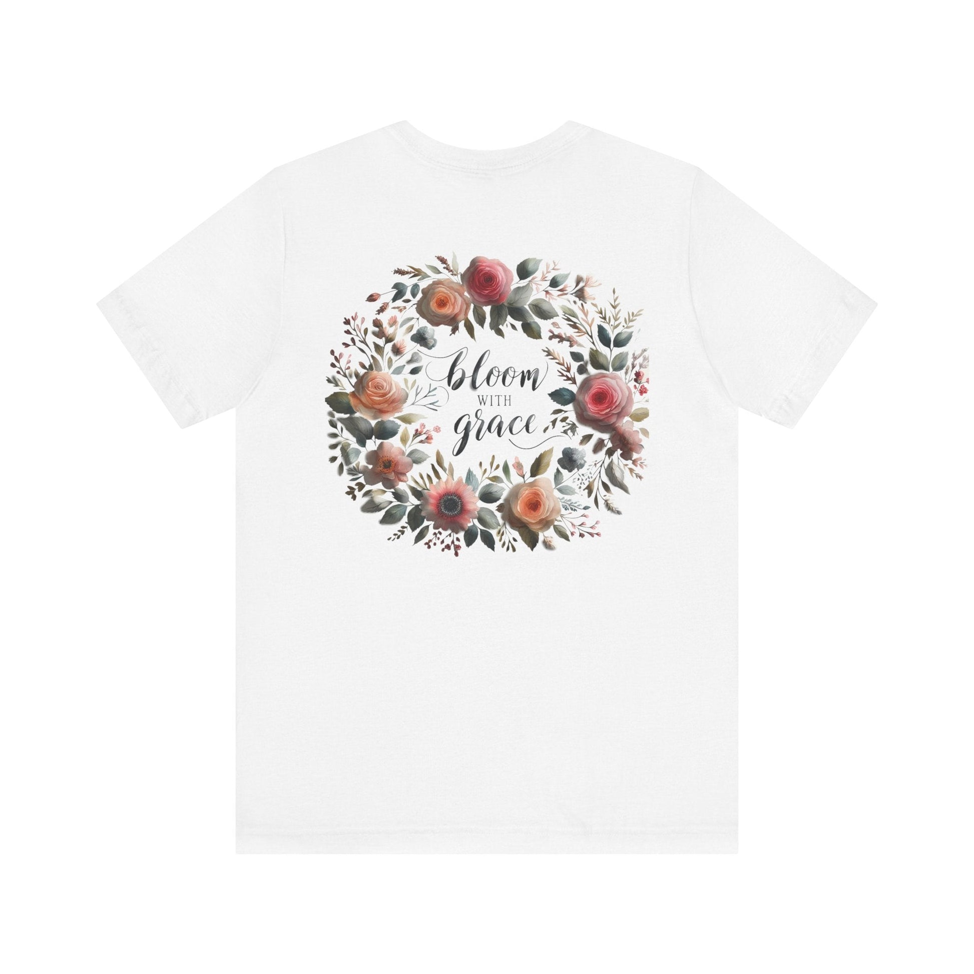 Bloom with Grace T-shirt with "Bloom with Grace" design, unisex jersey short sleeve, ideal spring outfit for nature lovers.