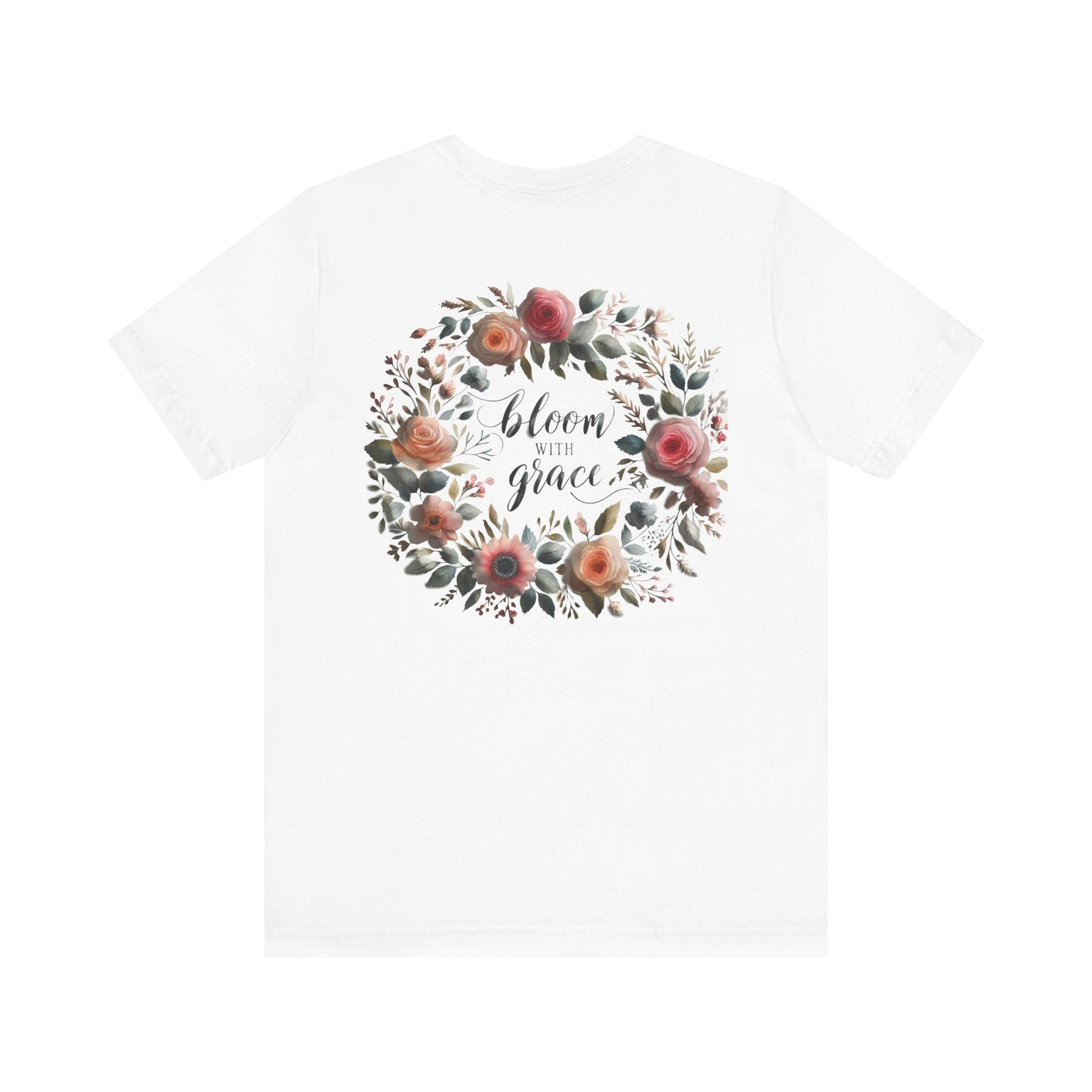 Bloom with Grace T-shirt with "Bloom with Grace" design, unisex jersey short sleeve, ideal spring outfit for nature lovers.