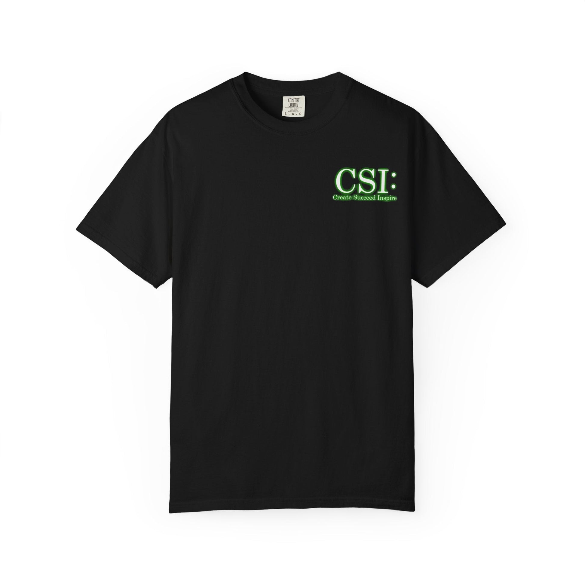 Unisex Garment-Dyed T-Shirt - CSI: Create Succeed Inspire