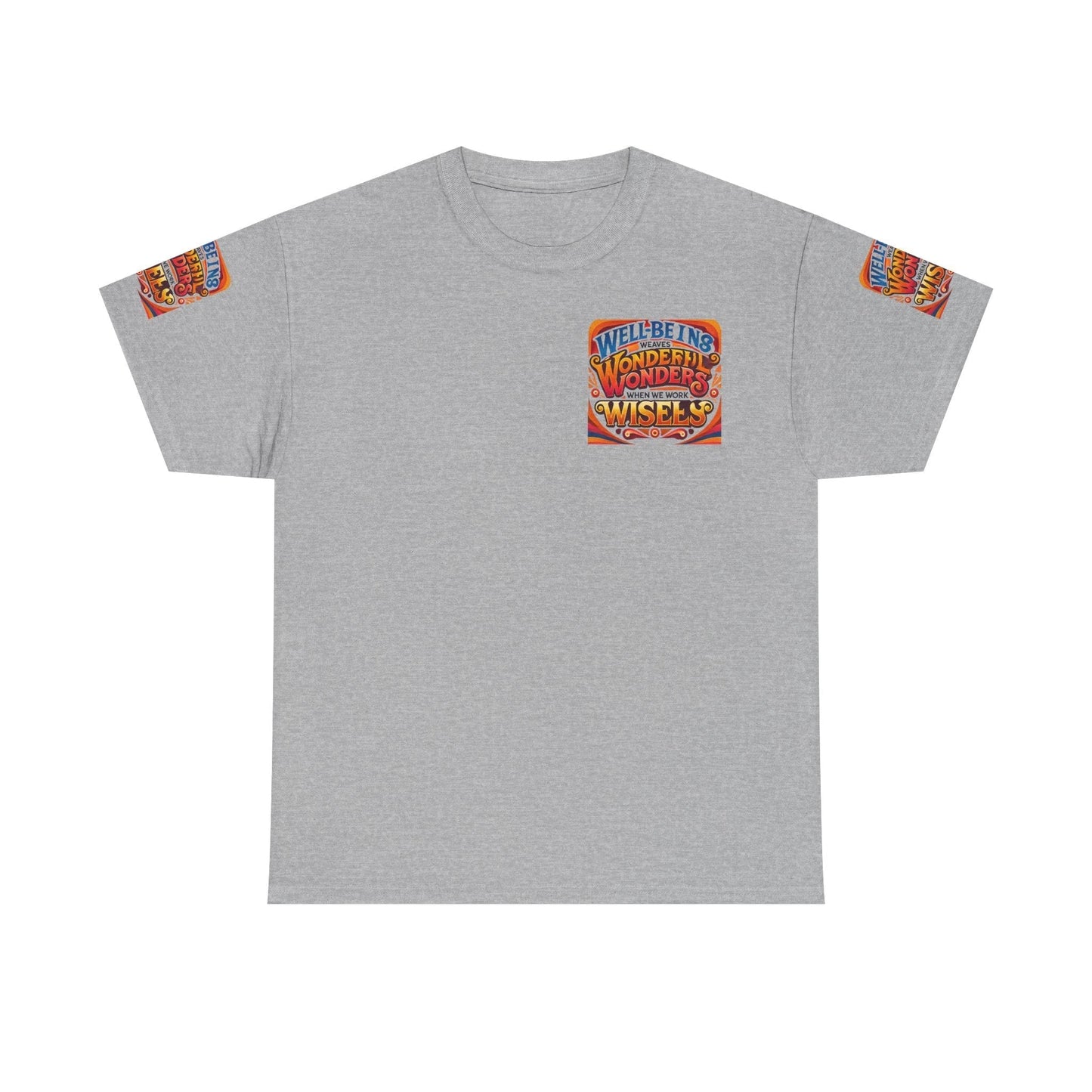 Unisex Heavy Cotton Tee with inspirational text "Well Being Weaves Wonderful Wonders When We Work Wisely", grey color, sustainable design.