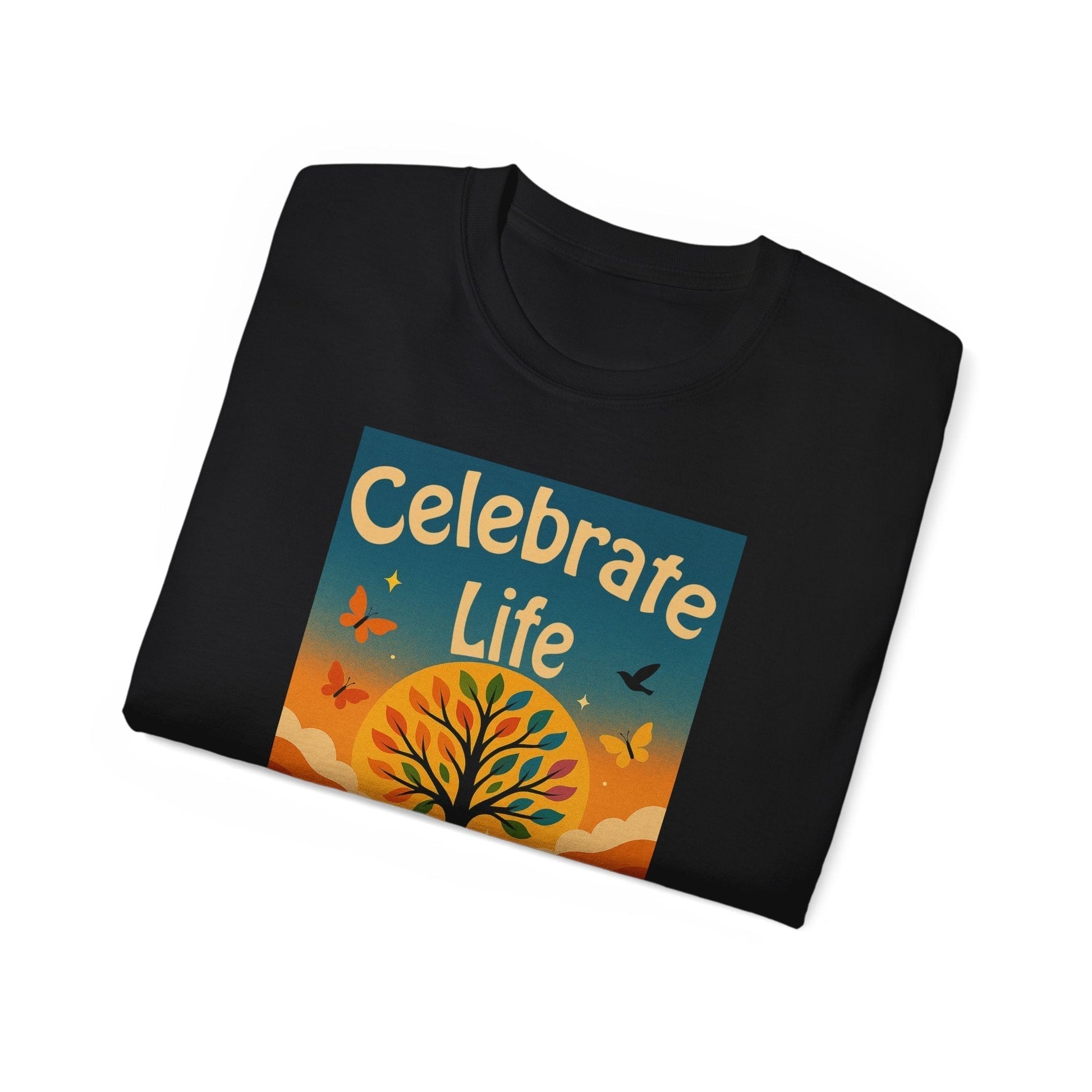 Celebrate Life Unisex Ultra Cotton T-shirt | Nature Lover Shirt