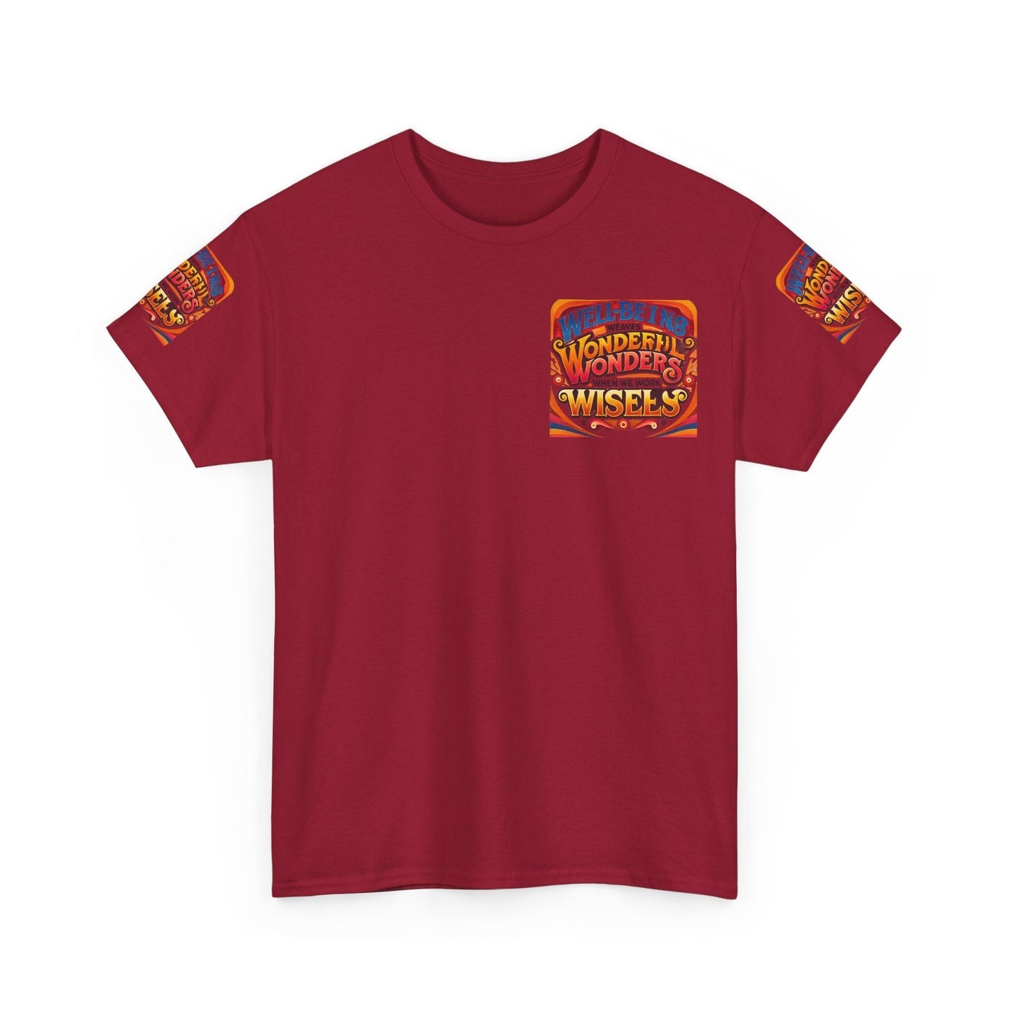 Unisex Heavy Cotton Tee with inspiring message "Well Being Weaves Wonderful Wonders When We Work Wisely", red color.