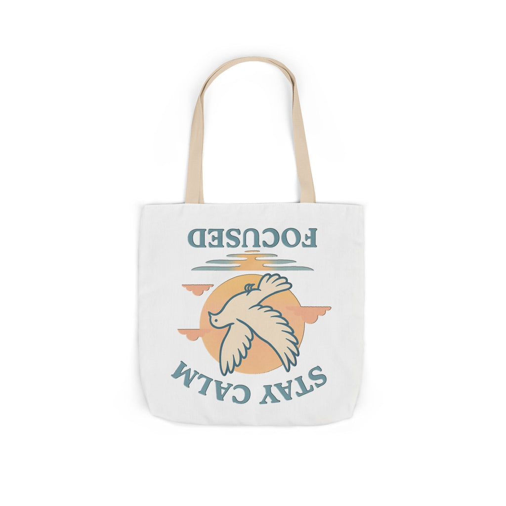 Canvas Tote Bag with Inspirational Quote - Stay Calm Focused