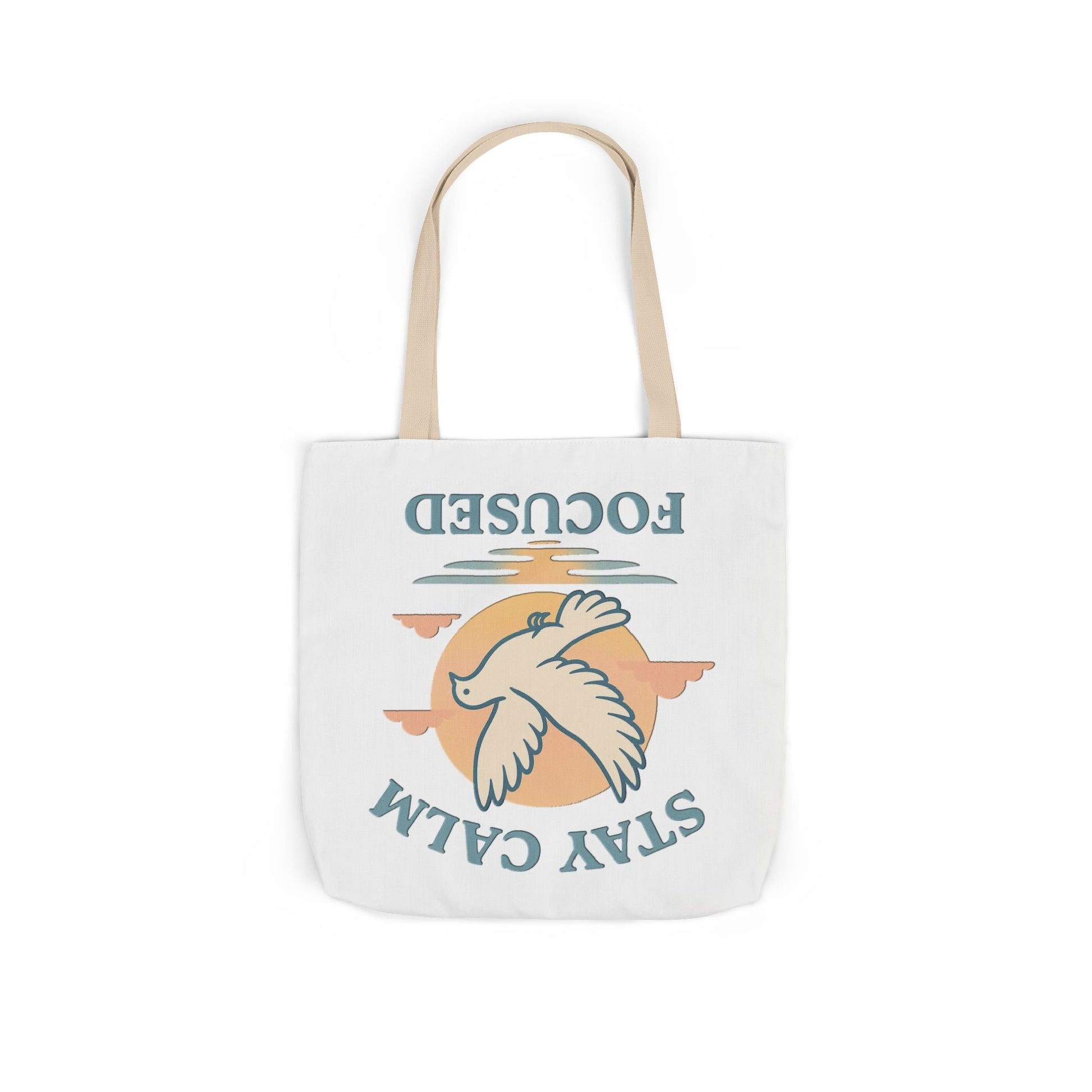 Canvas Tote Bag with Inspirational Quote - Stay Calm Focused