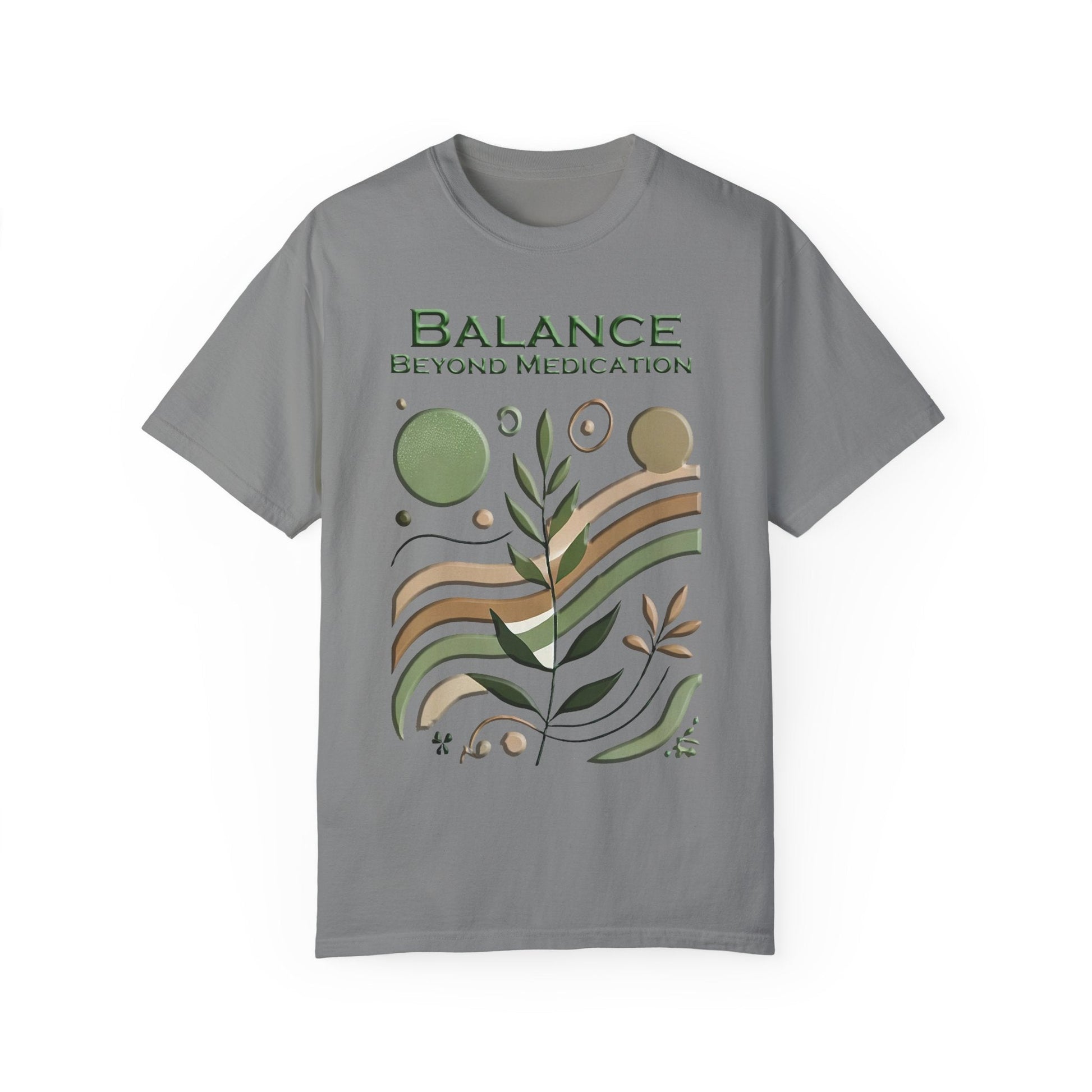 Unisex garment-dyed T-shirt with nature-inspired design and "Balance Beyond Medication" text.