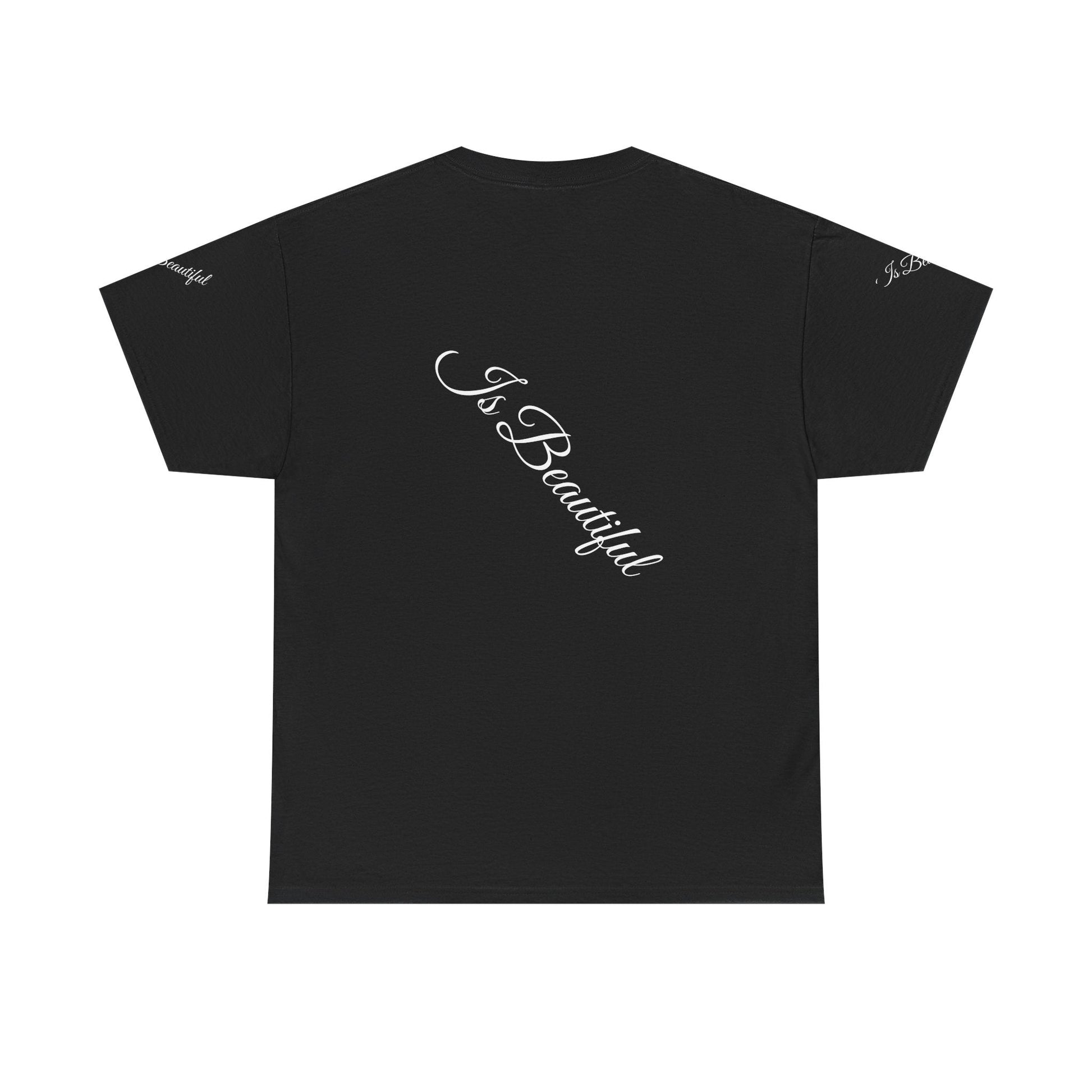 Unisex Heavy Cotton T-shirt - Is Beautiful Classic Comfort & Lasting