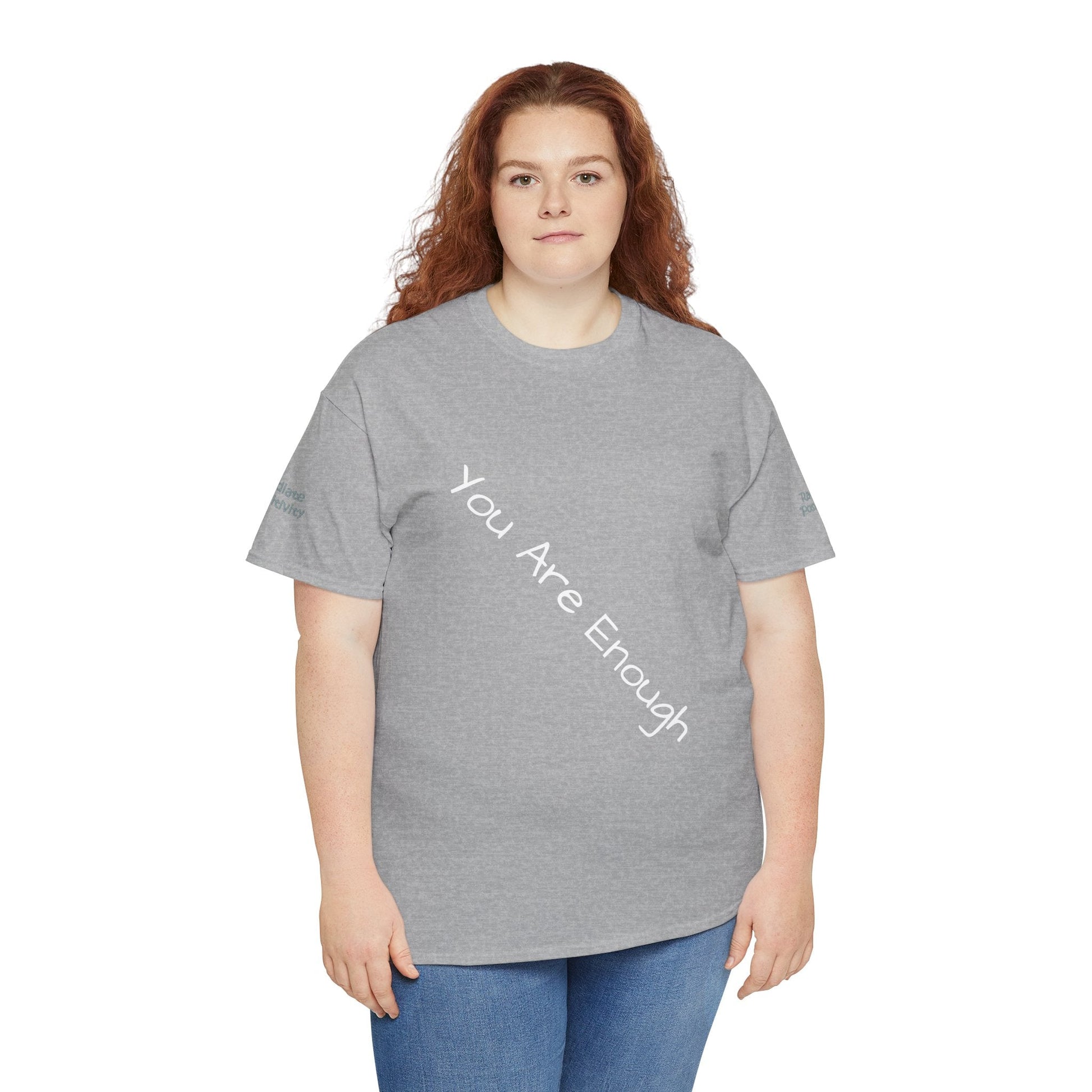 Unisex Heavy Cotton T-shirt - You Are Enough - Radiate Positivity