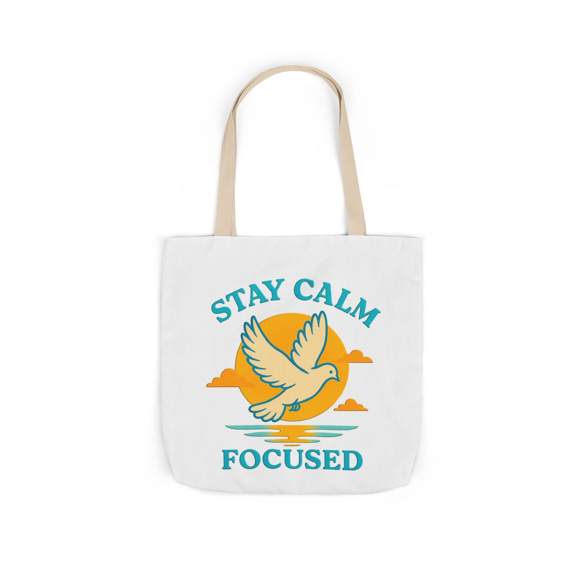 Canvas Tote Bag with Inspirational Quote - Stay Calm Focused