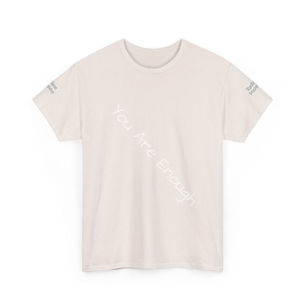 Unisex Heavy Cotton T-shirt - You Are Enough - Radiate Positivity