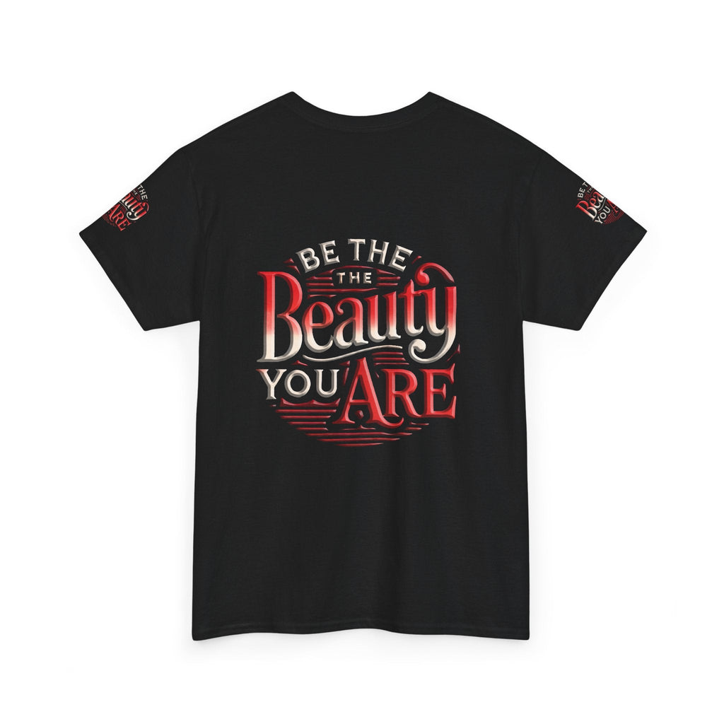 Unisex Heavy Cotton T-shirt - Be the Beauty You Are  Classic & Comfy