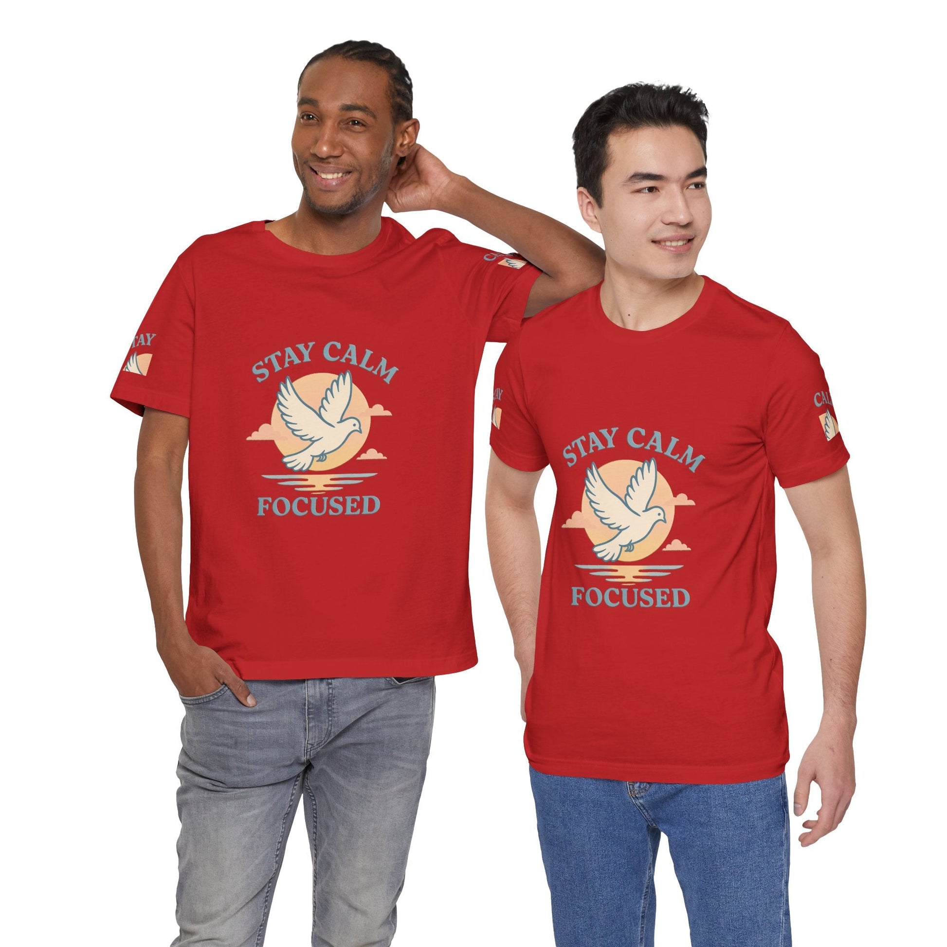 Stay Calm Focused Unisex T-shirt - Relaxation & Motivational Shirt
