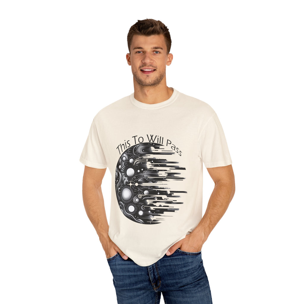 Unisex Garment-Dyed T-Shirt This Too Will Pass Inspirational Tee in white with graphic design.