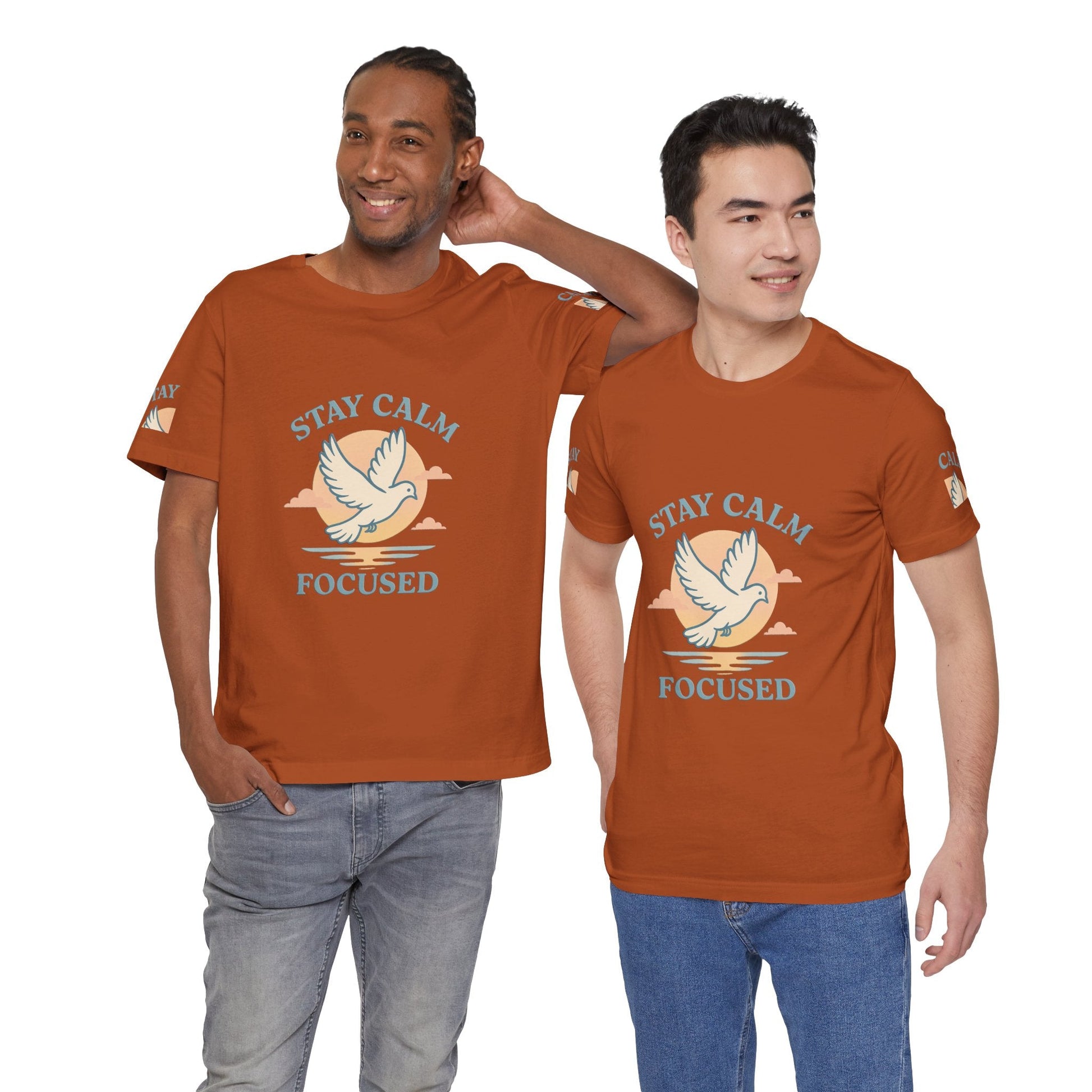 Stay Calm Focused Unisex T-shirt - Relaxation & Motivational Shirt