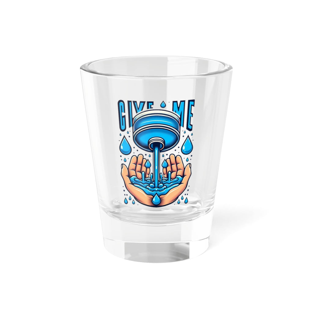 Transparent shot glass with vibrant "Give Me Water" design, featuring hands catching water droplets, 1.5oz capacity, ideal for parties.