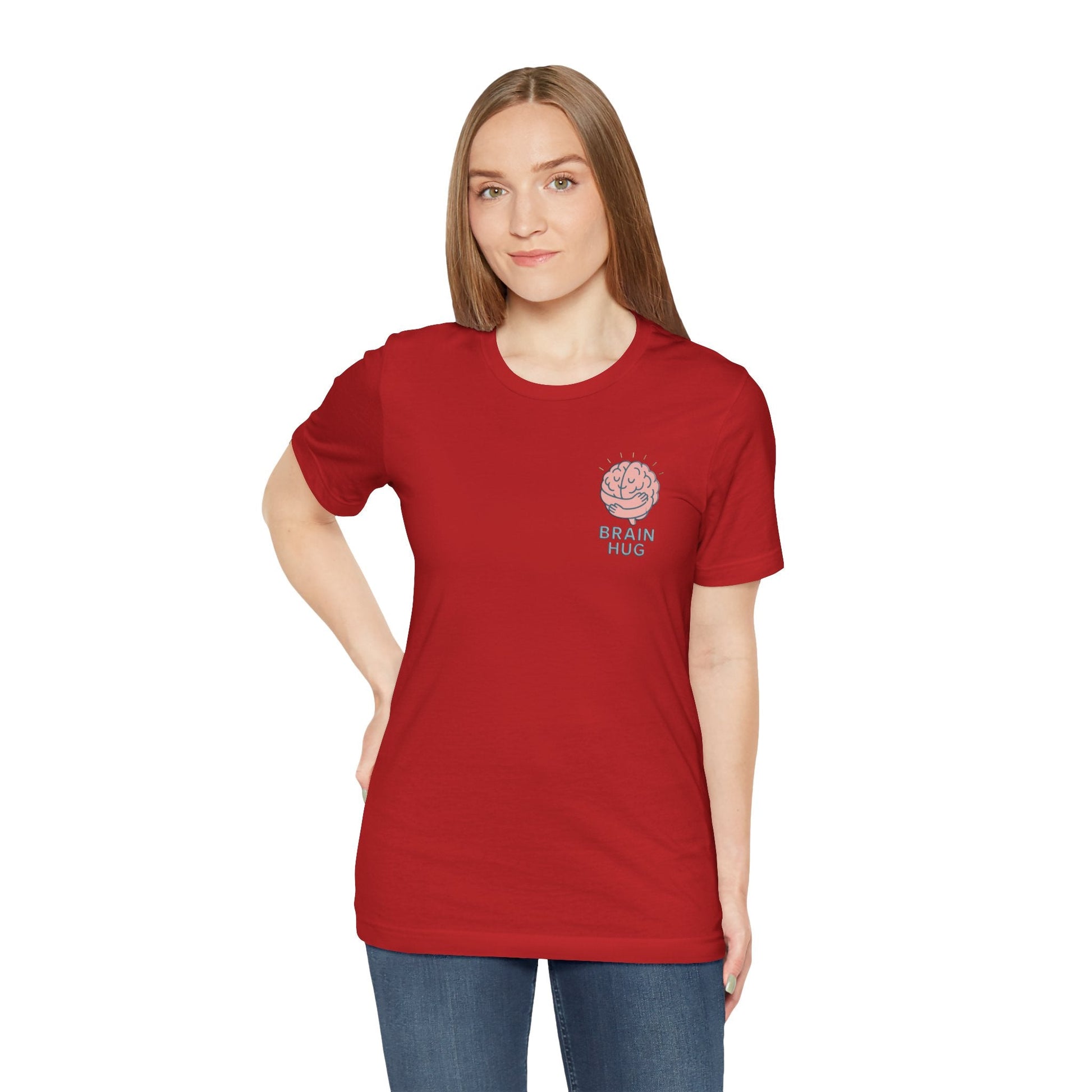 Brain Hug T-shirt - Comfortable Unisex Jersey Short Sleeve Shirt
