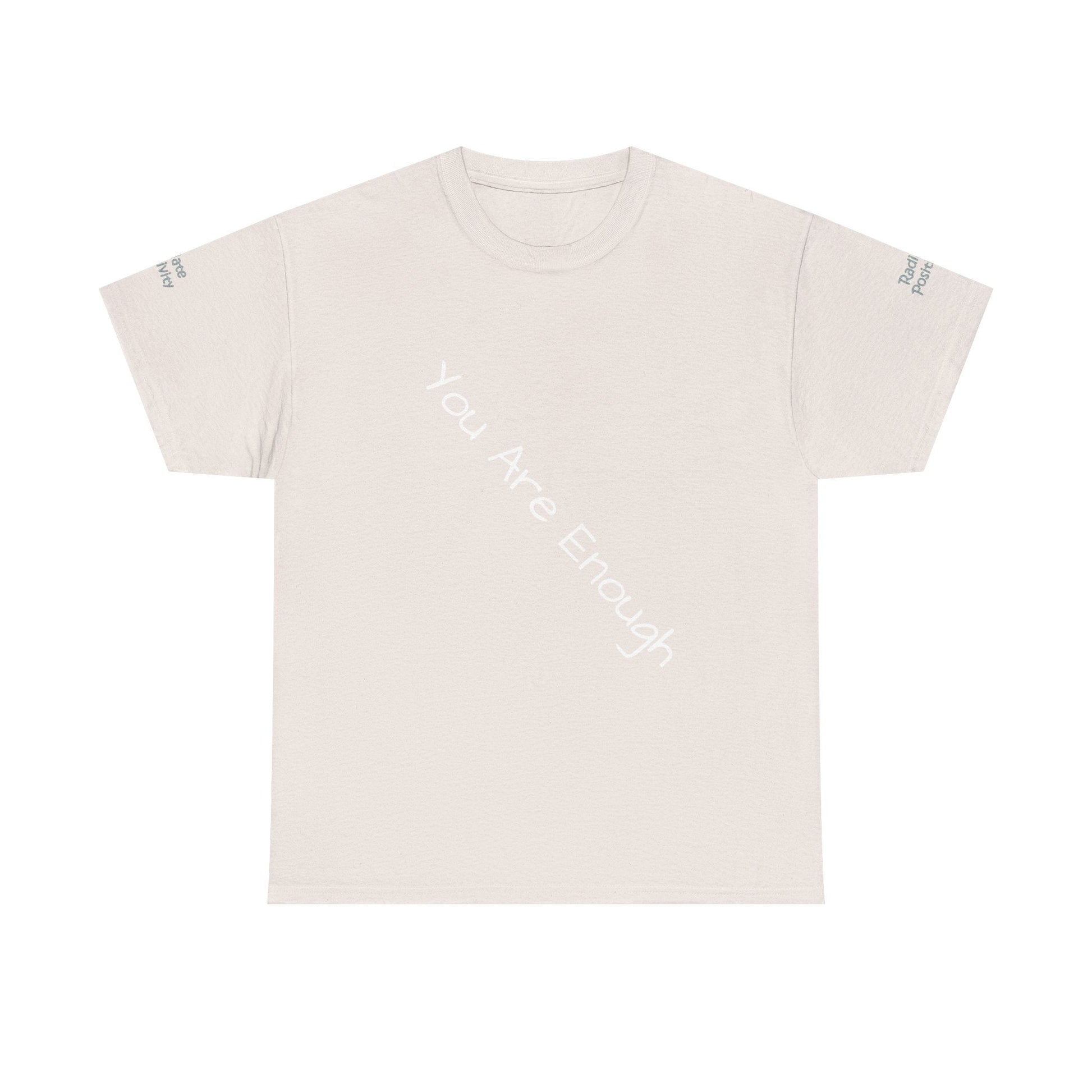 Unisex Heavy Cotton T-shirt - You Are Enough - Radiate Positivity