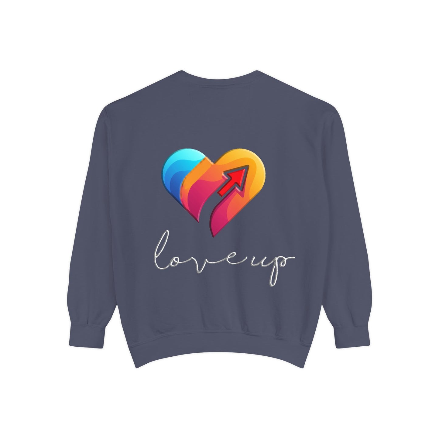 Unisex Garment-Dyed Sweatshirt " Love's Up"