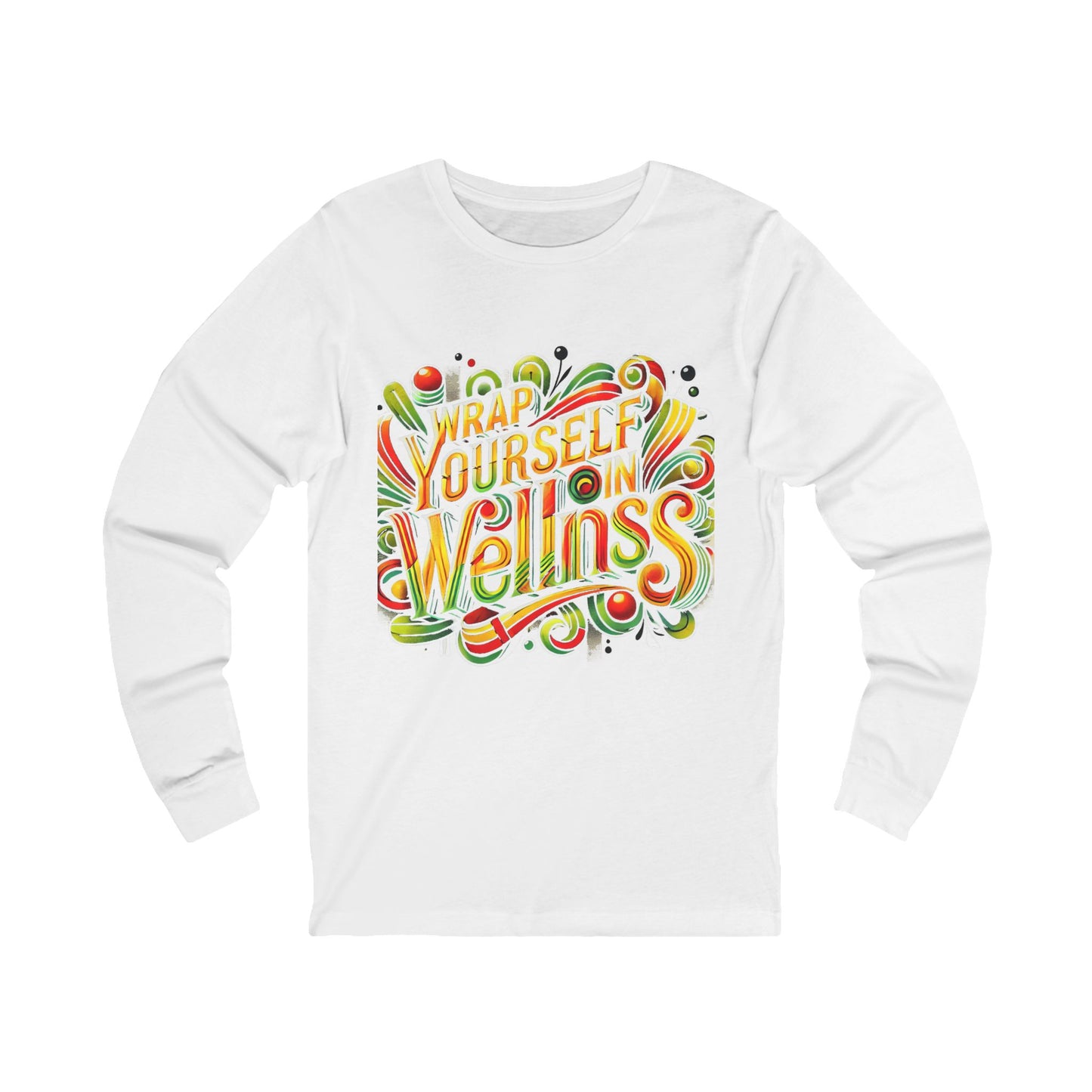 Unisex Jersey Long Sleeve Tee " Wrap Yourself In Wellness"