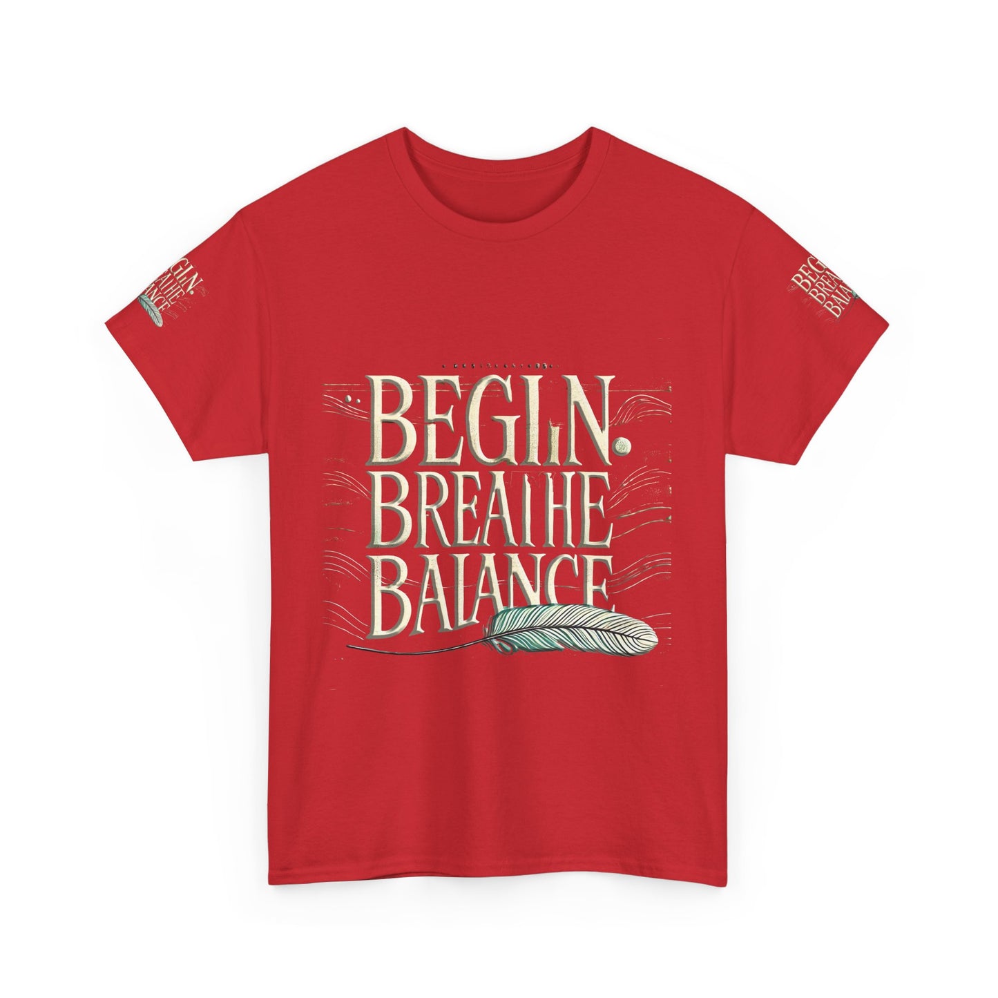 Unisex Heavy Cotton Tee " Begin Breathe Balance TNS