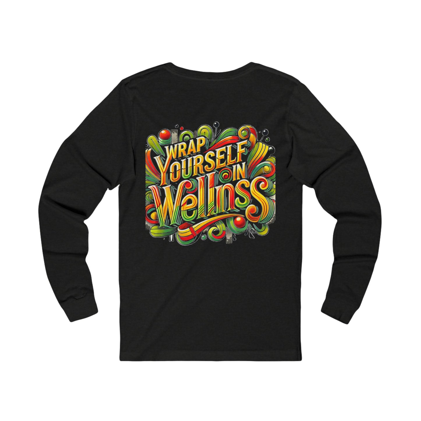 Unisex Jersey Long Sleeve Tee " Wrap Yourself In Wellness"