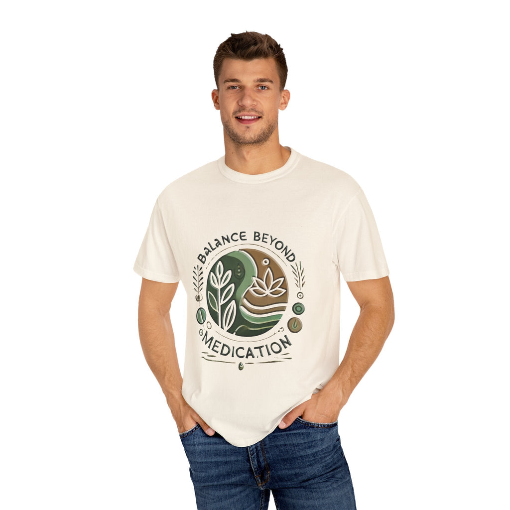 Man wearing Balance Beyond Medication Unisex Garment-Dyed T-Shirt, featuring a unique design, white background.
