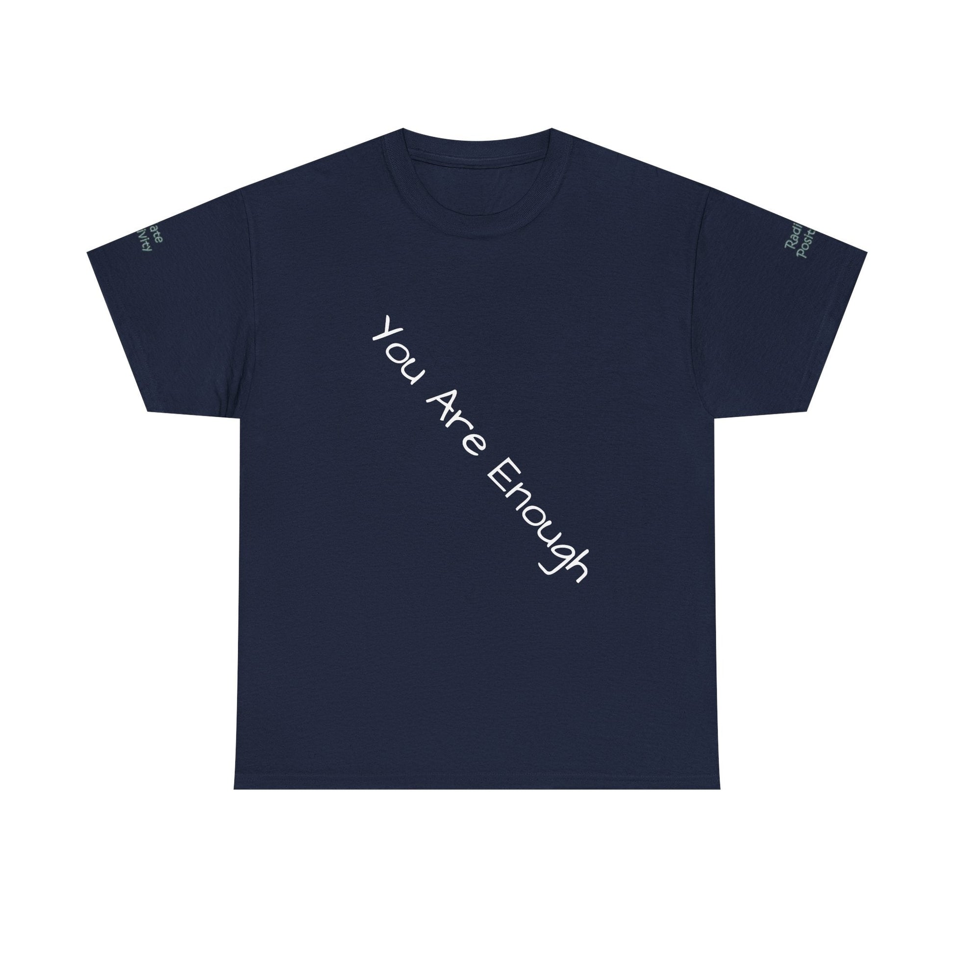 Unisex Heavy Cotton T-shirt - You Are Enough - Radiate Positivity