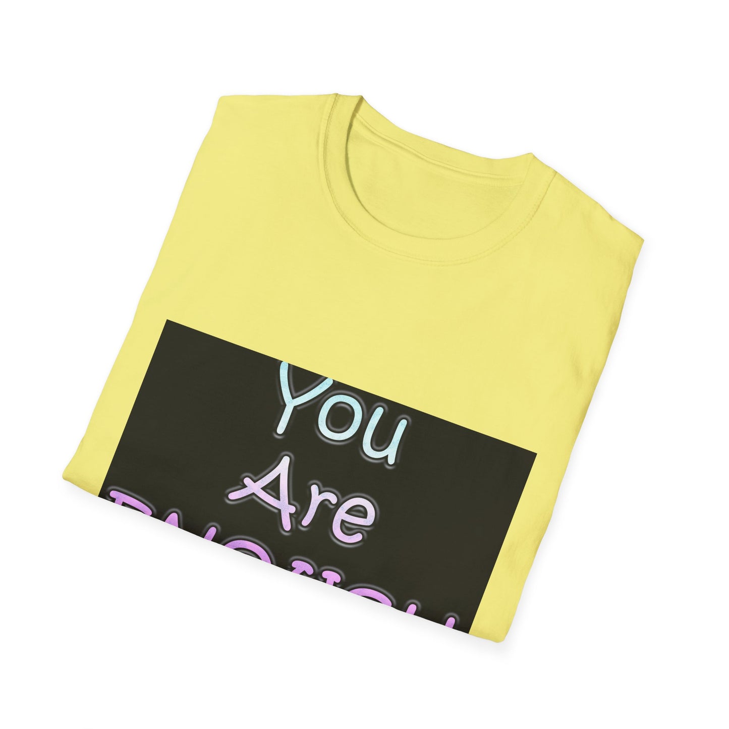 Unisex Softstyle T-Shirt" You Are Enough"