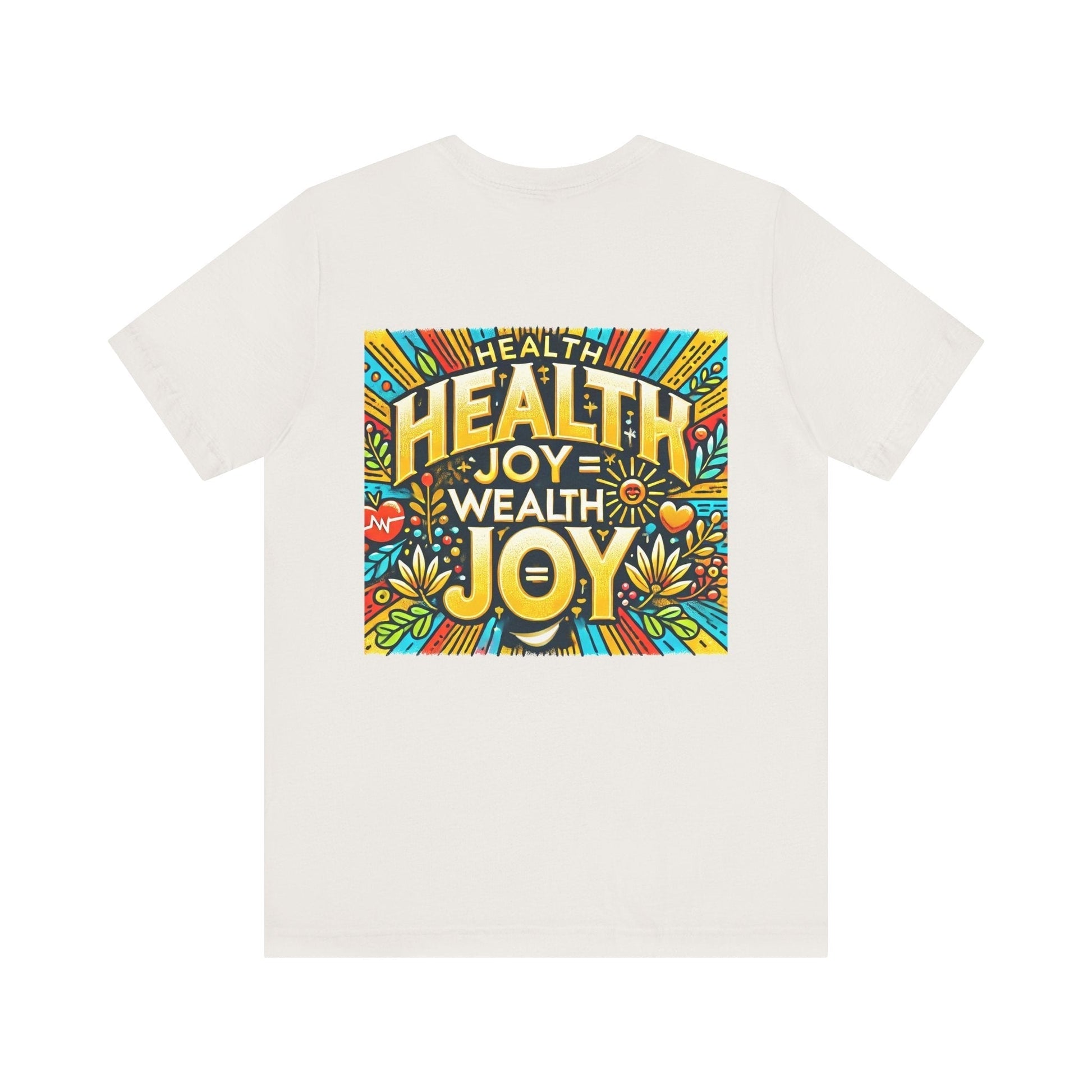 Unisex Jersey Short Sleeve T-shirt - Health Joy = Wealth Joy Classic Fit