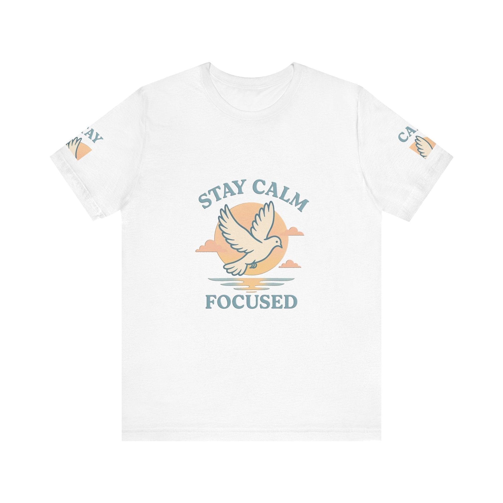 White unisex t-shirt with "Stay Calm Focused" text and dove graphic, soft breathable cotton fabric, casual motivational design.