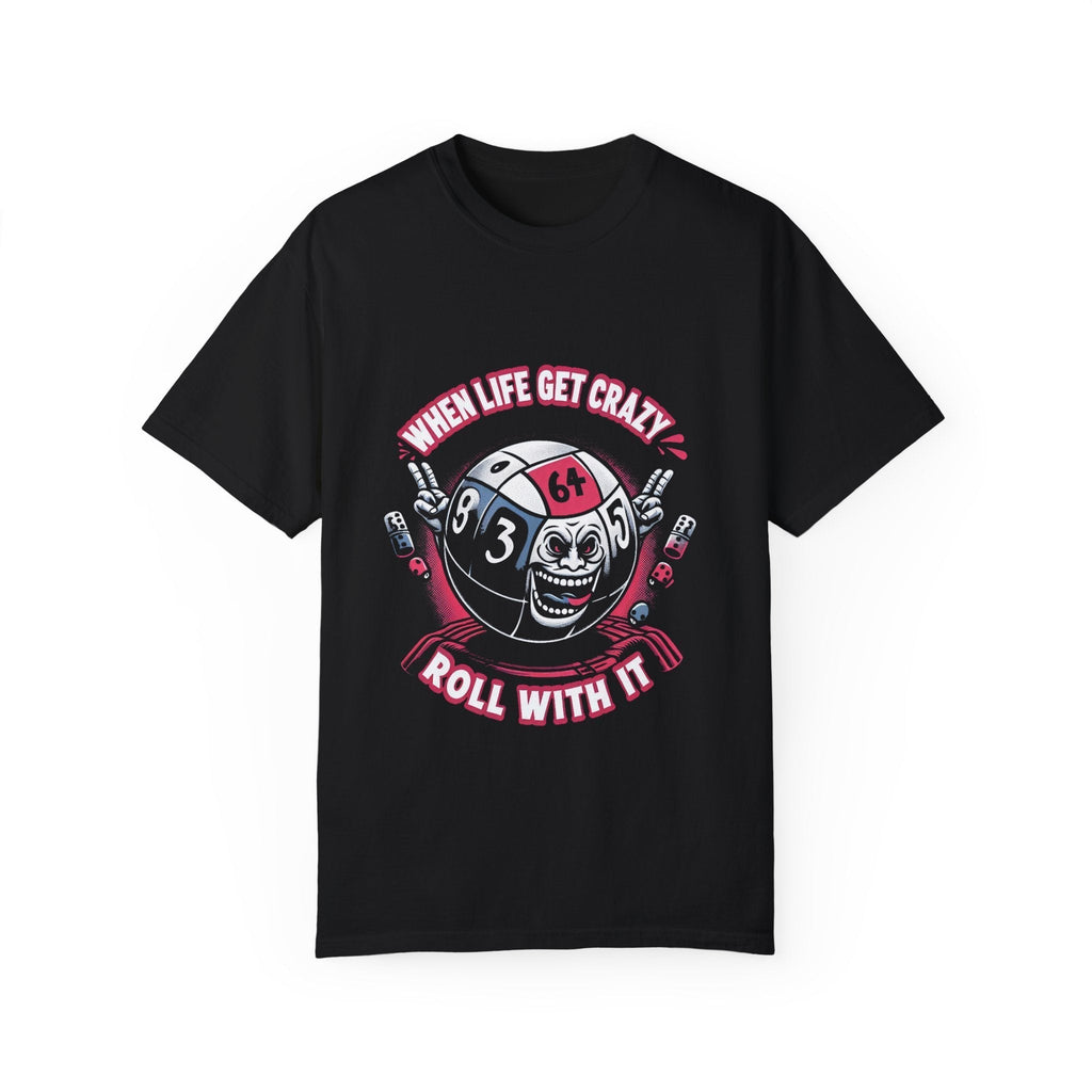 Roll With It Funny Unisex Garment Dyed T-Shirt featuring a playful design on a black tee.