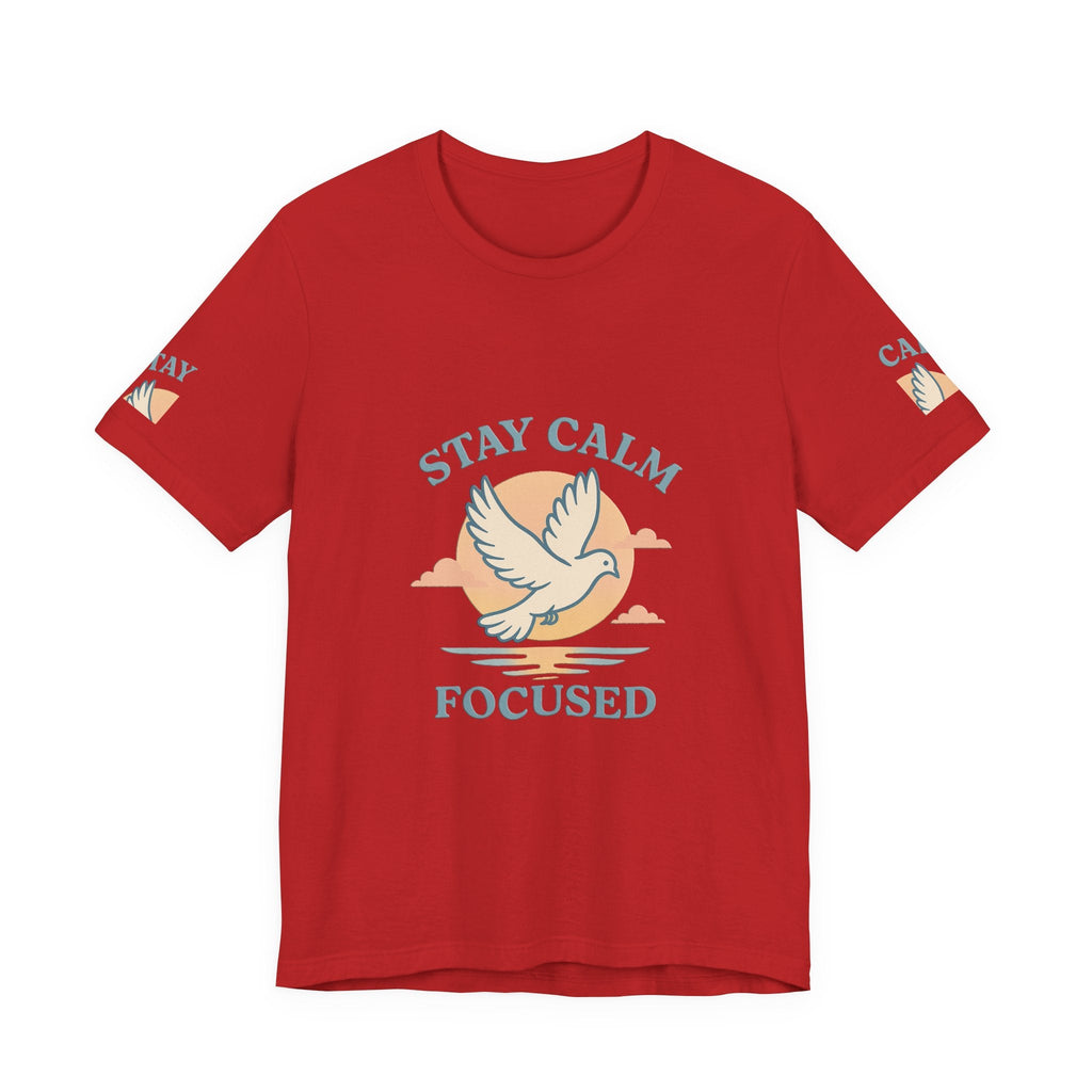 Red unisex T-shirt with "Stay Calm Focused" text and a white dove graphic, made of soft breathable cotton, motivational design for everyday wear