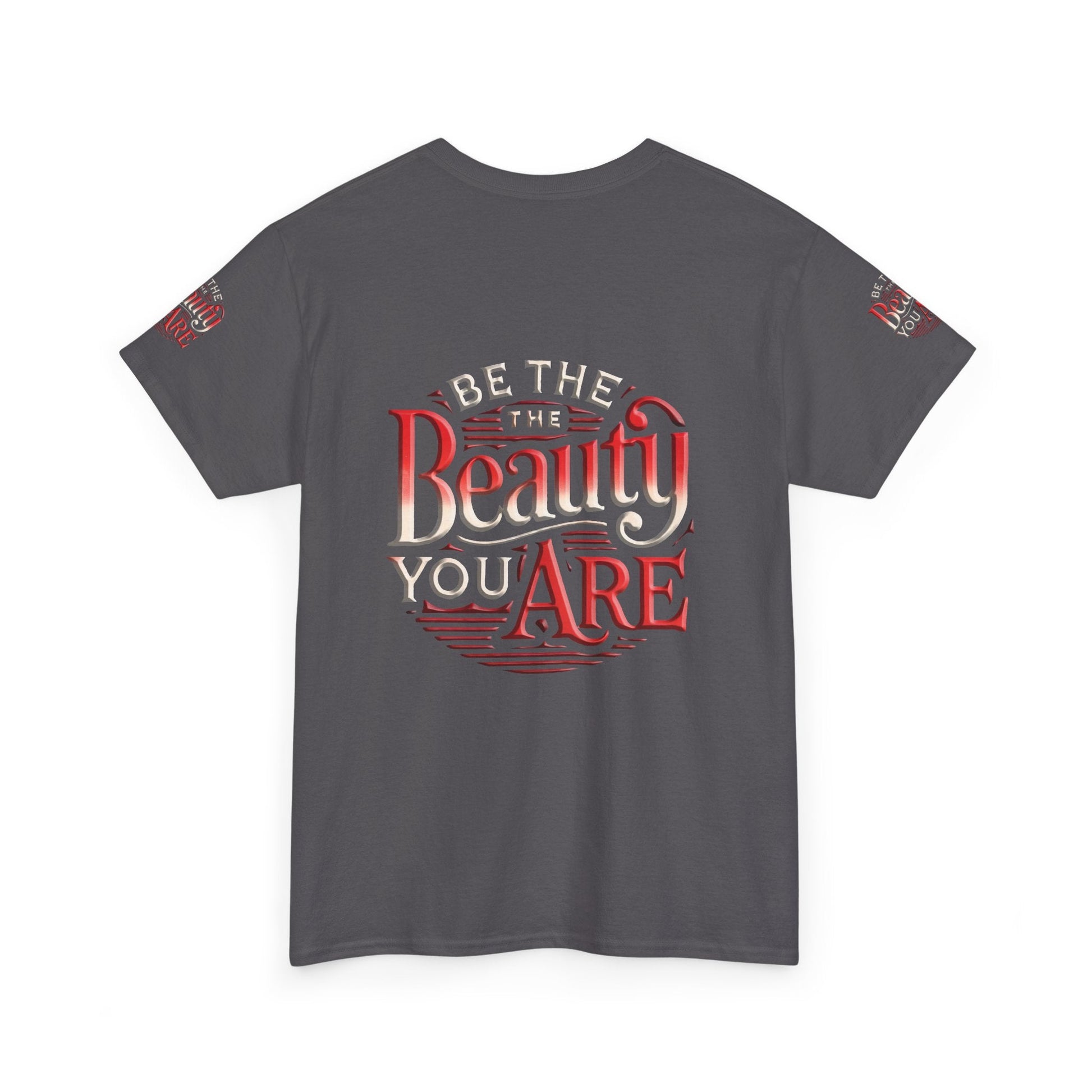 Unisex Heavy Cotton T-shirt - Be the Beauty You Are  Classic & Comfy