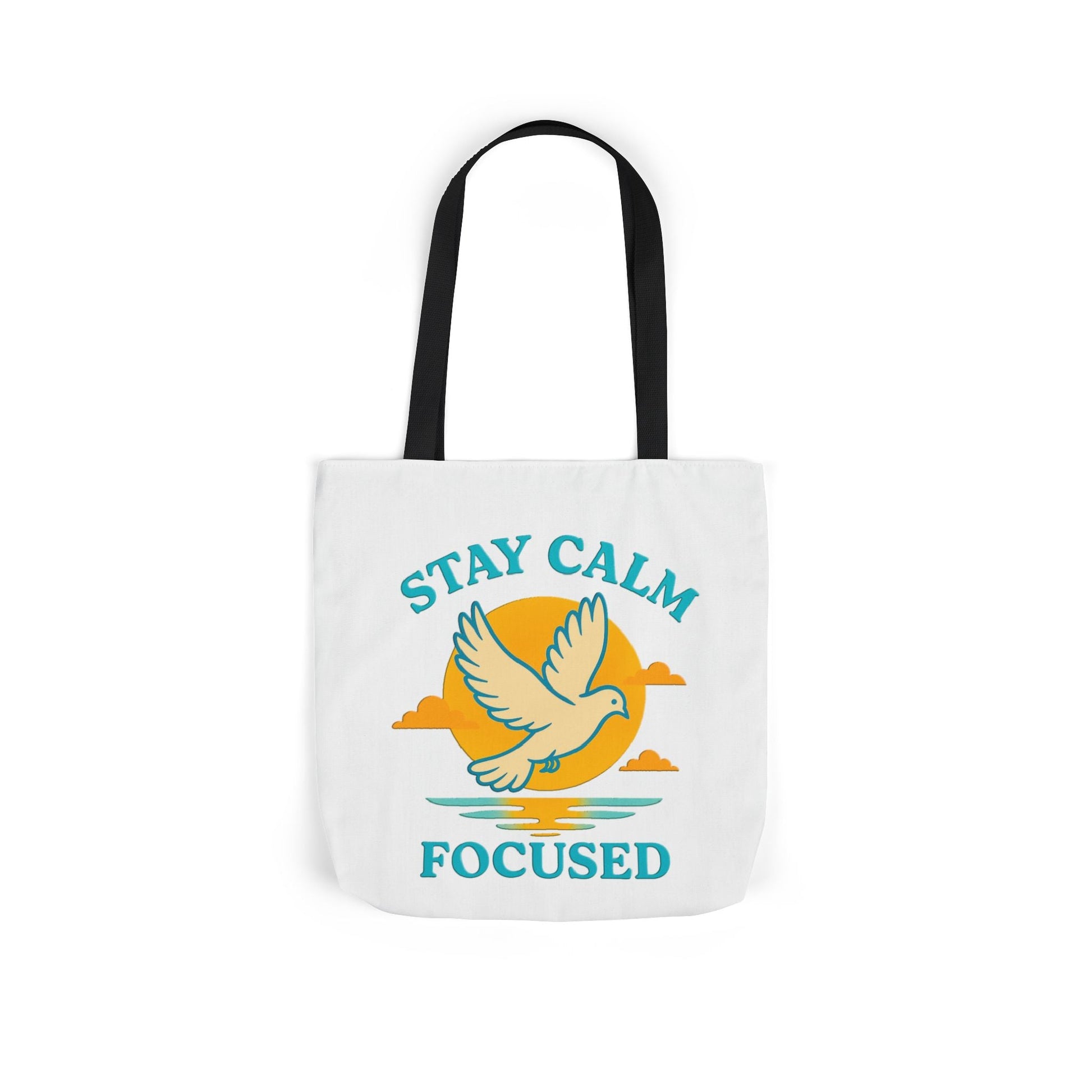 Canvas Tote Bag with Inspirational Quote - Stay Calm Focused