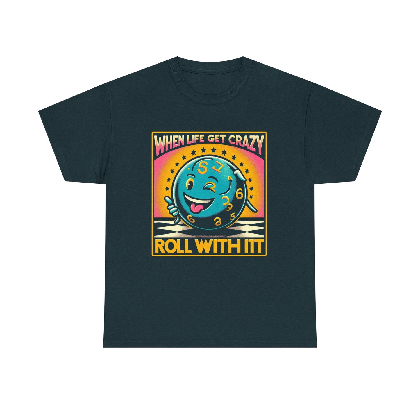 Fun Vibe Unisex Heavy Cotton Tee - "When Life Gets Crazy, Roll With It!"