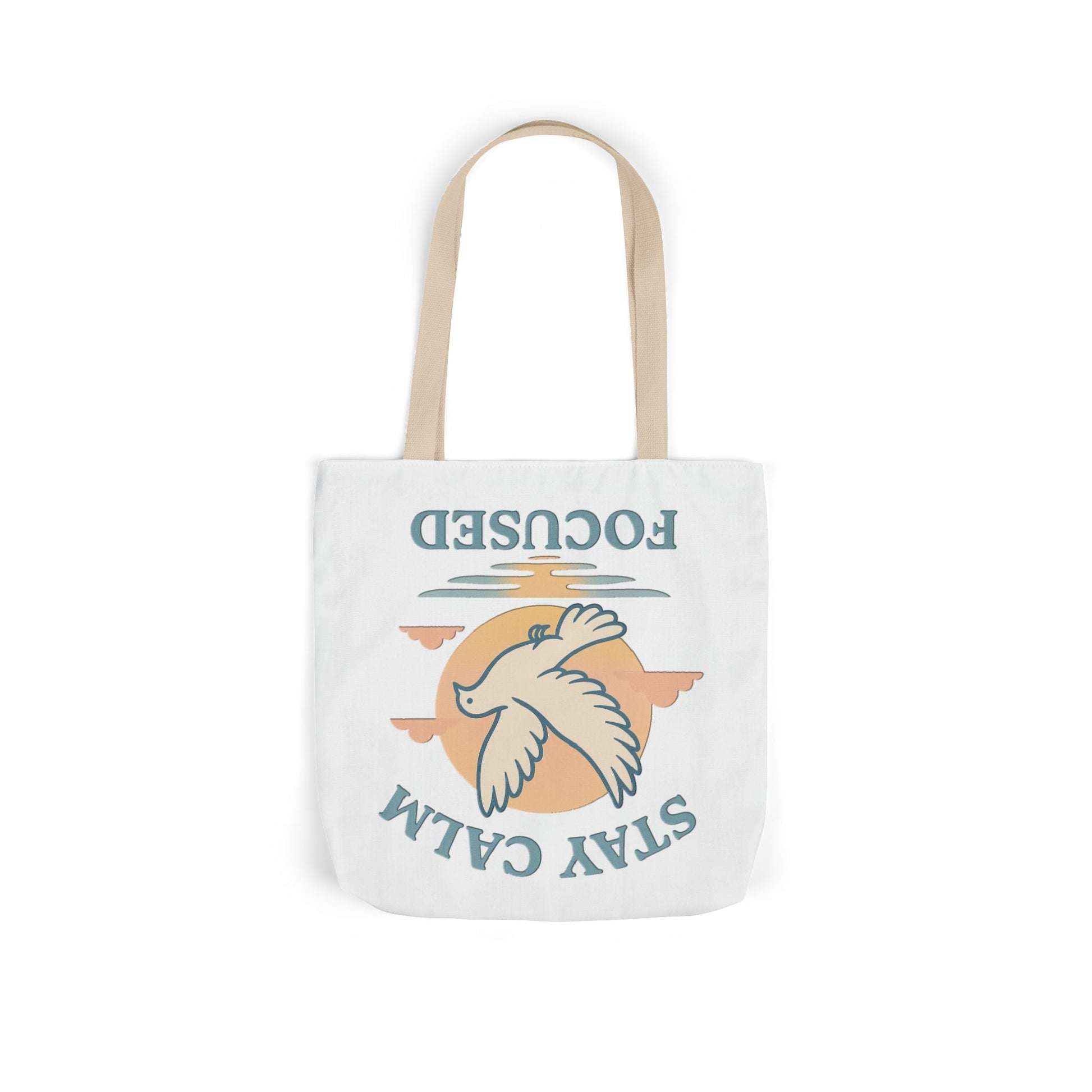 Canvas Tote Bag with Inspirational Quote - Stay Calm Focused