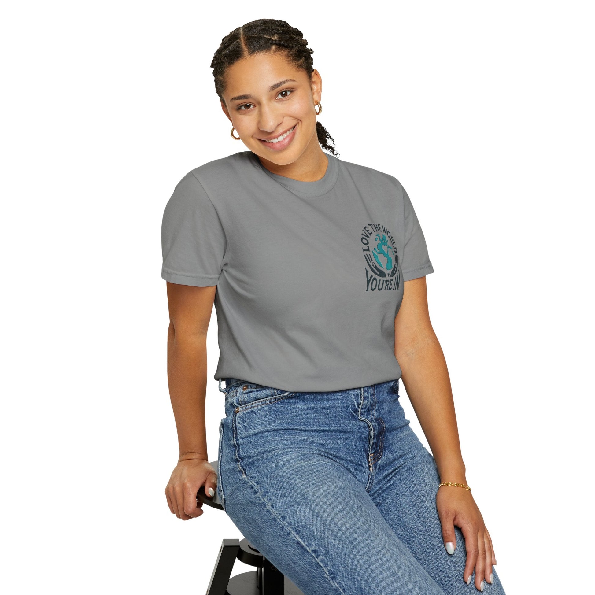 Unisex Garment-Dyed T-shirt -Love the World You're In 58 Unique Colors