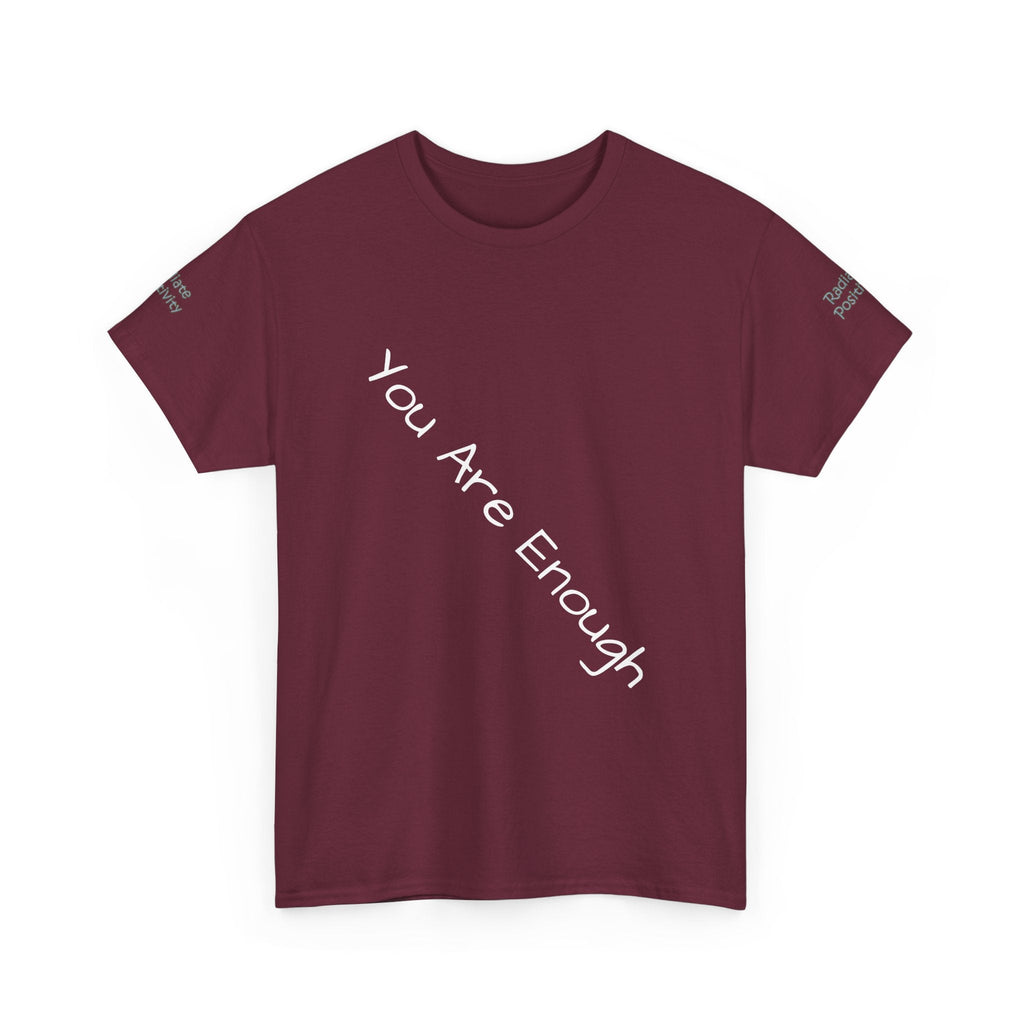 Unisex Heavy Cotton t-shirt-Your are Enough, Radiate Positivity