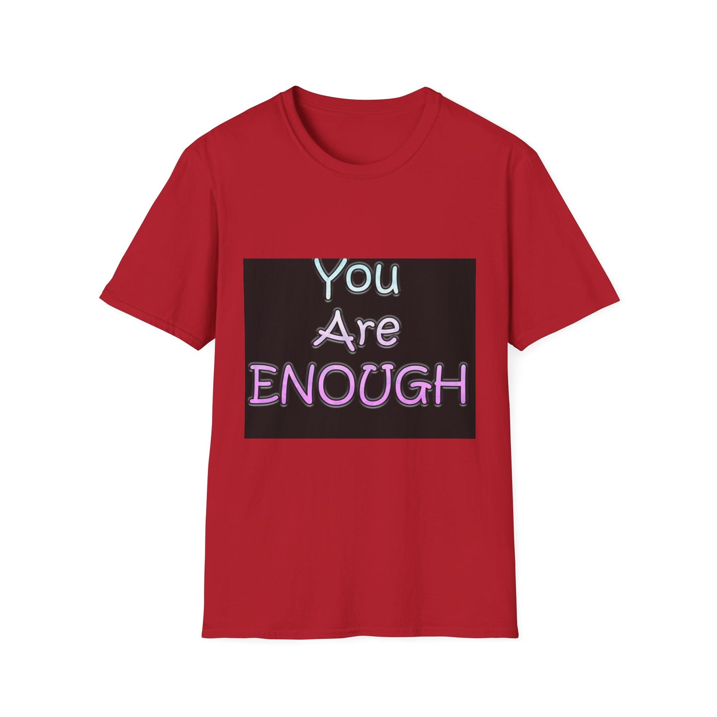 Unisex Softstyle T-Shirt" You Are Enough"