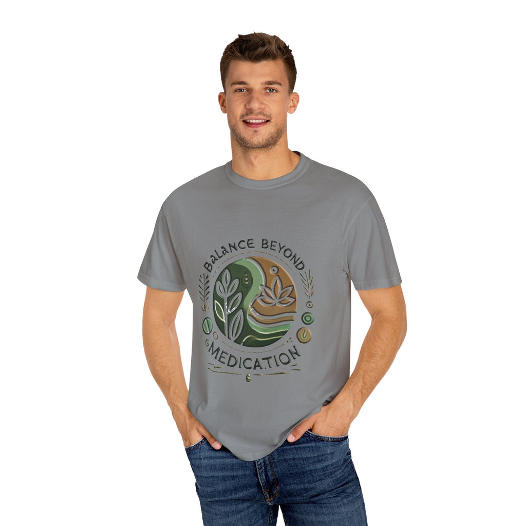 Balance Beyond Medication Unisex Garment-Dyed T-Shirt, casual wear, unique soft texture, sustainable fashion.