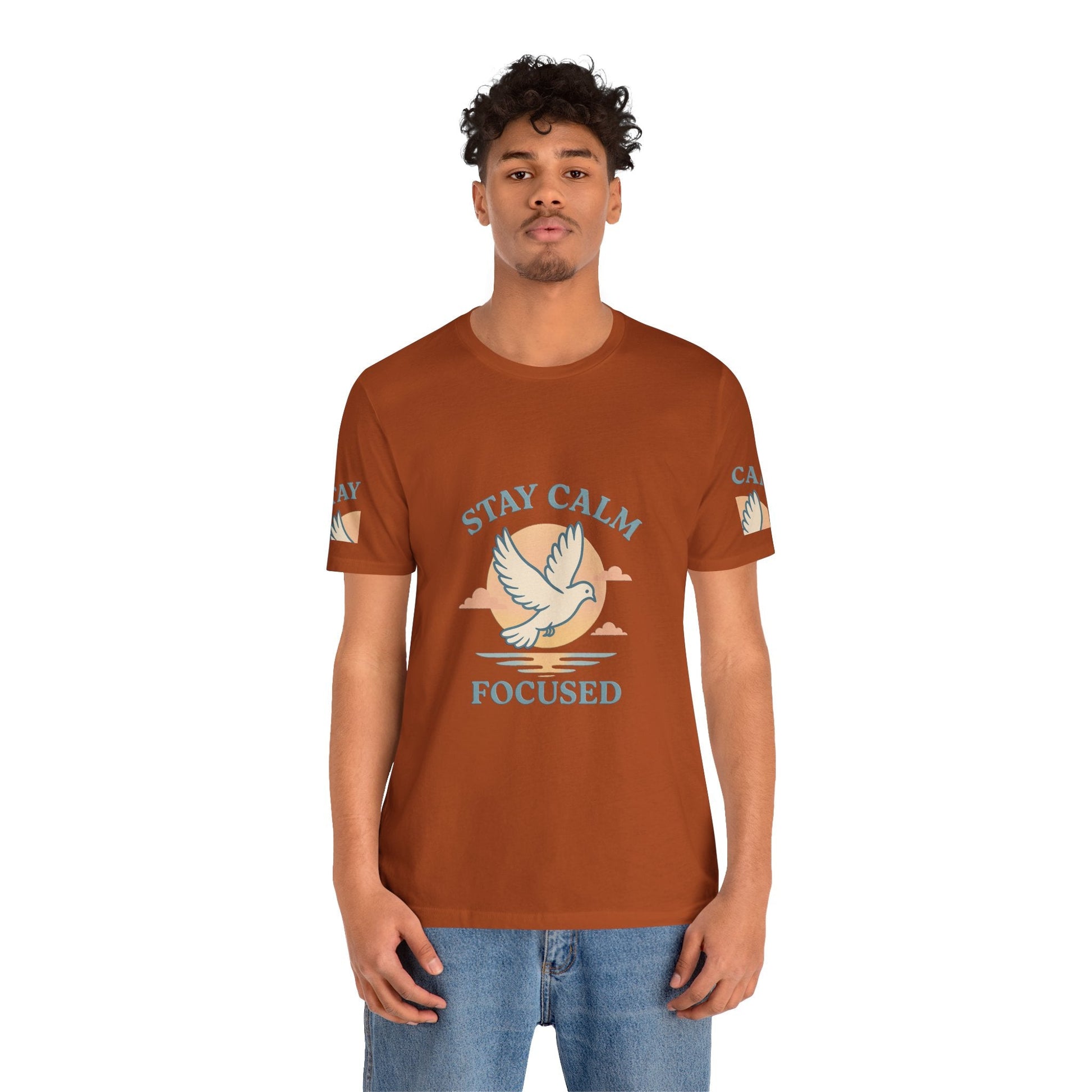 Stay Calm Focused Unisex T-shirt - Relaxation & Motivational Shirt