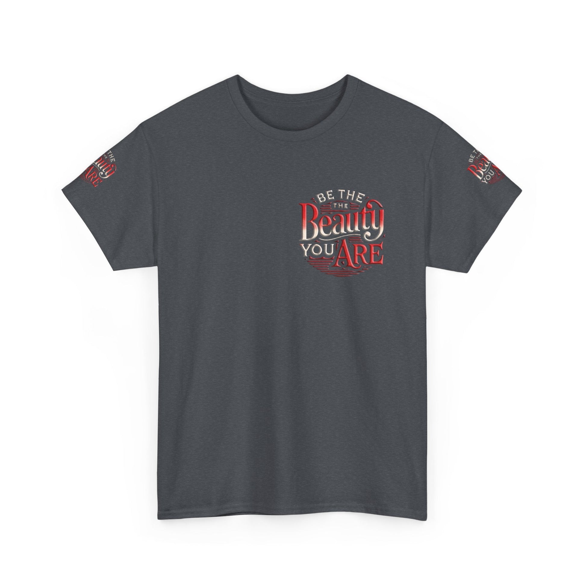 Unisex Heavy Cotton T-shirt - Be the Beauty You Are  Classic & Comfy