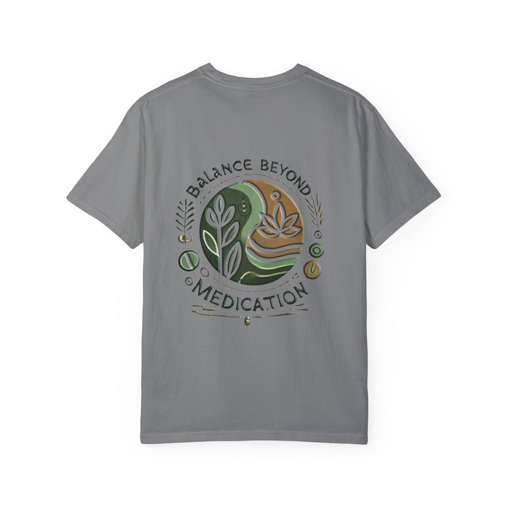 Balance Beyond Medication Unisex Garment-Dyed T-Shirt, unique soft texture, versatile casual wear.