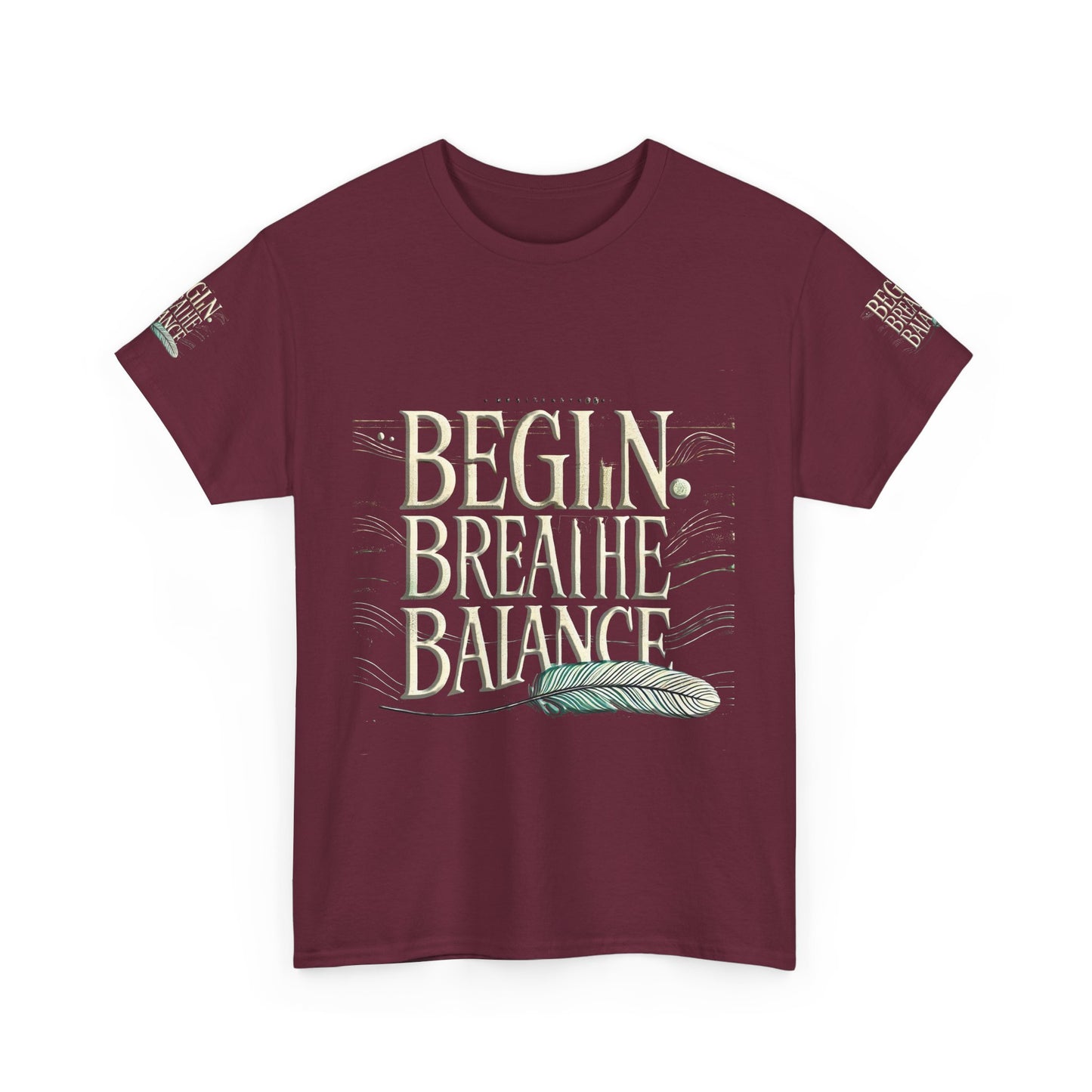 Unisex Heavy Cotton Tee " Begin Breathe Balance TNS