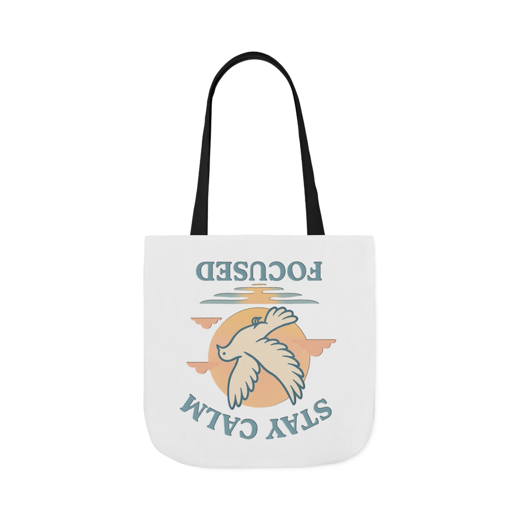 Canvas Tote Bag with Inspirational Quote - Stay Calm Focused