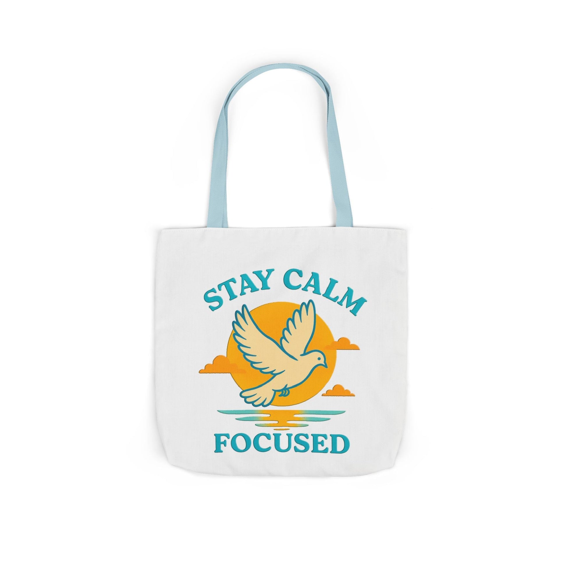 Canvas Tote Bag with Inspirational Quote - Stay Calm Focused