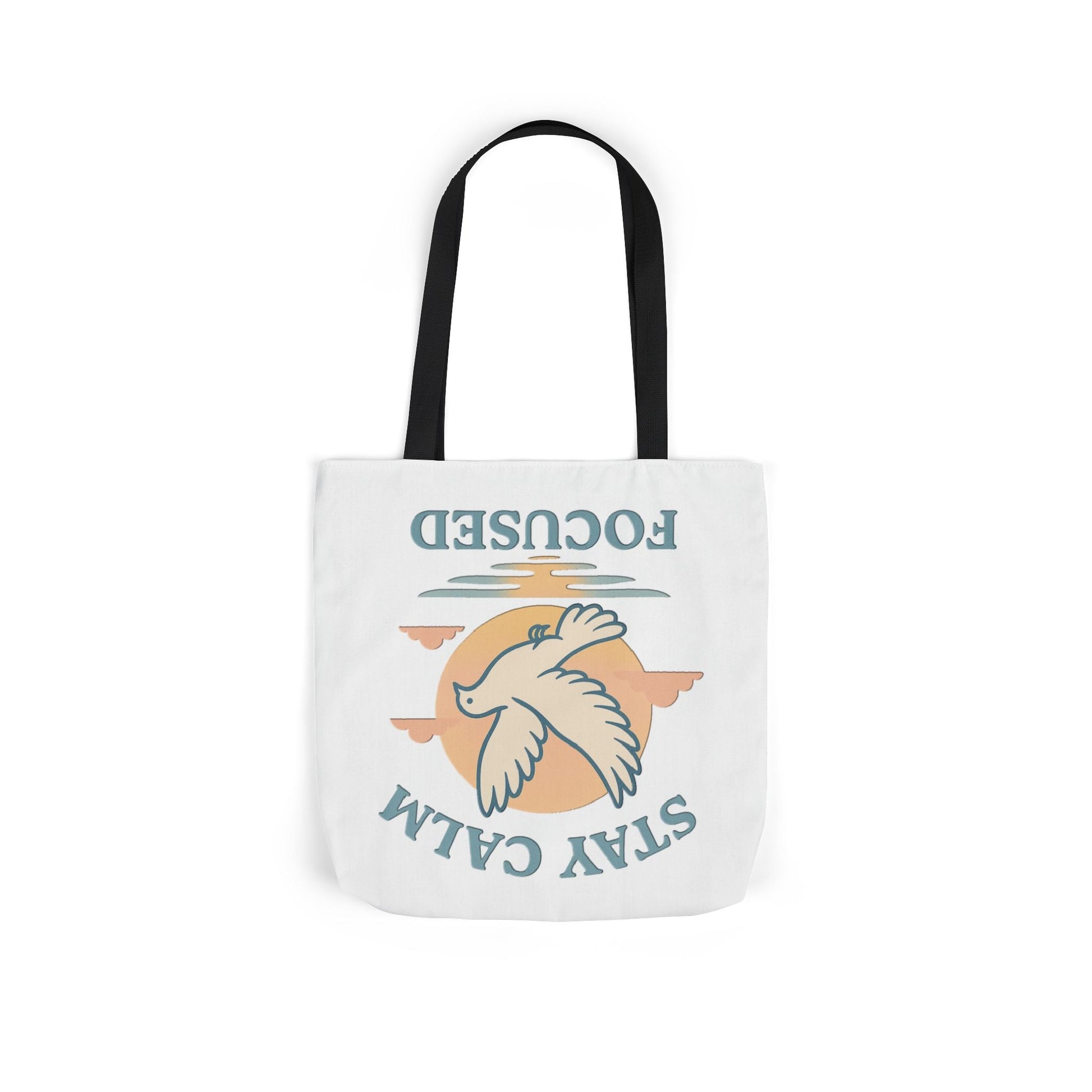 Canvas Tote Bag with Inspirational Quote - Stay Calm Focused