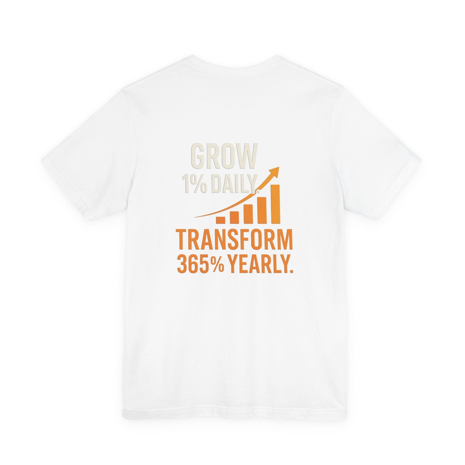 White Motivational Growth t-shirt with "Grow 1% Daily Transform 365% Yearly" text and upward graph design on back.