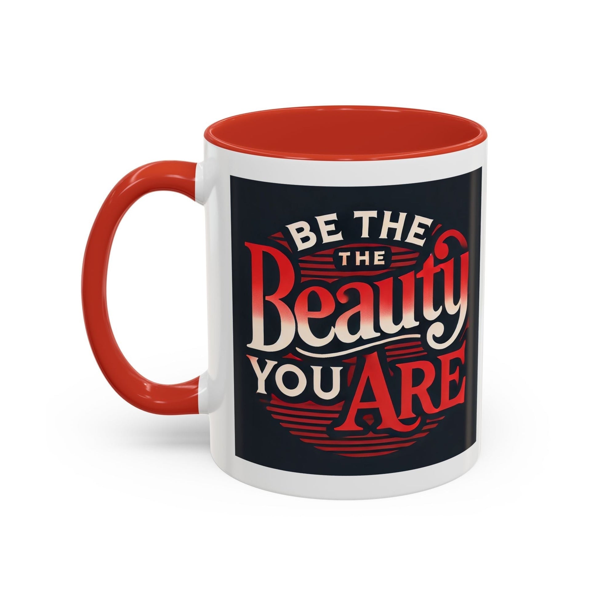 Accent Coffee Mug  - Be The Beauty You Are Stylish Ceramic Bold Color
