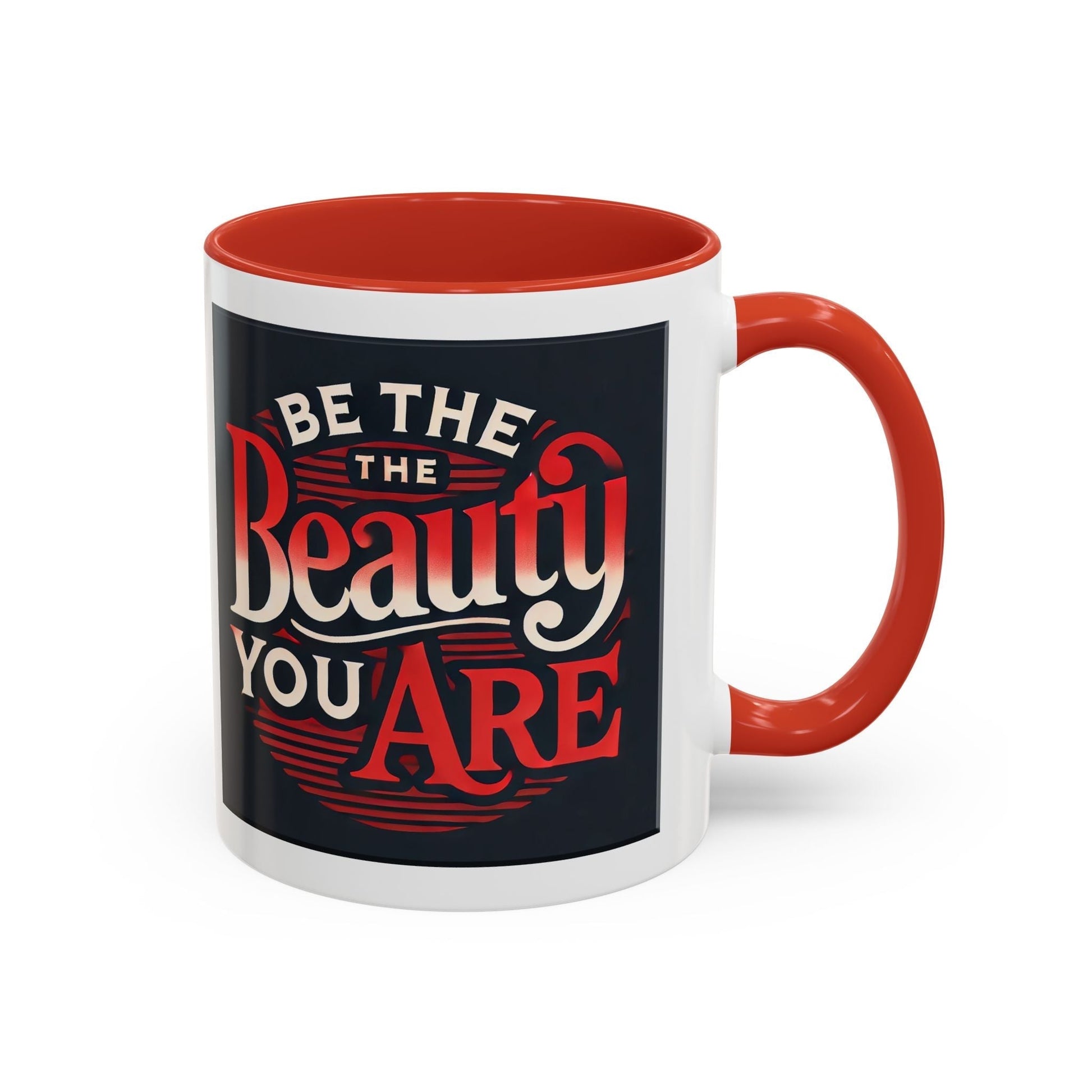 Accent Coffee Mug  - Be The Beauty You Are Stylish Ceramic Bold Color
